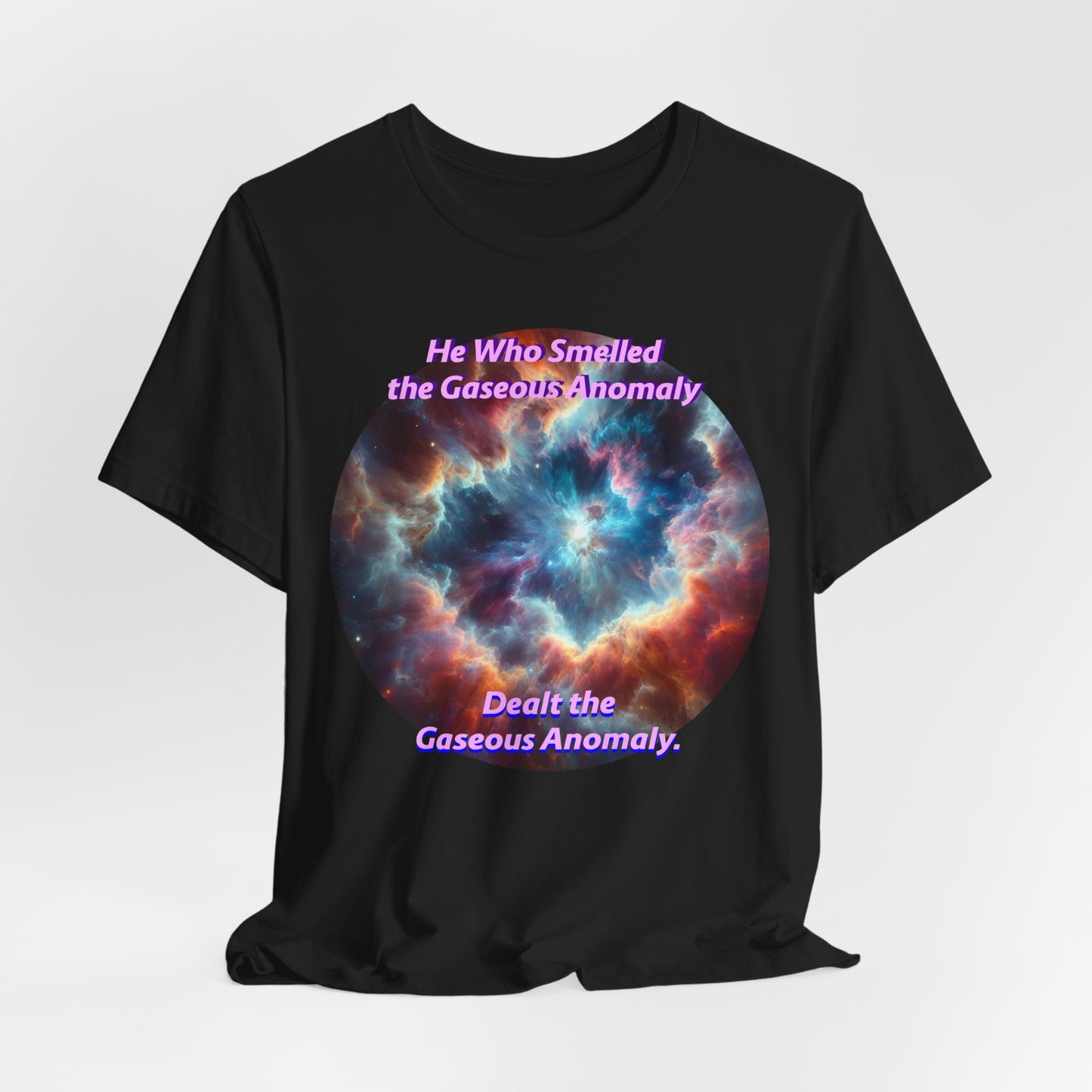 Hilarious Gaseous Anomaly Tee - Unisex Jersey Short Sleeve T-Shirt - Science Fiction Lovers - Star Trek Fans - Schmartypants