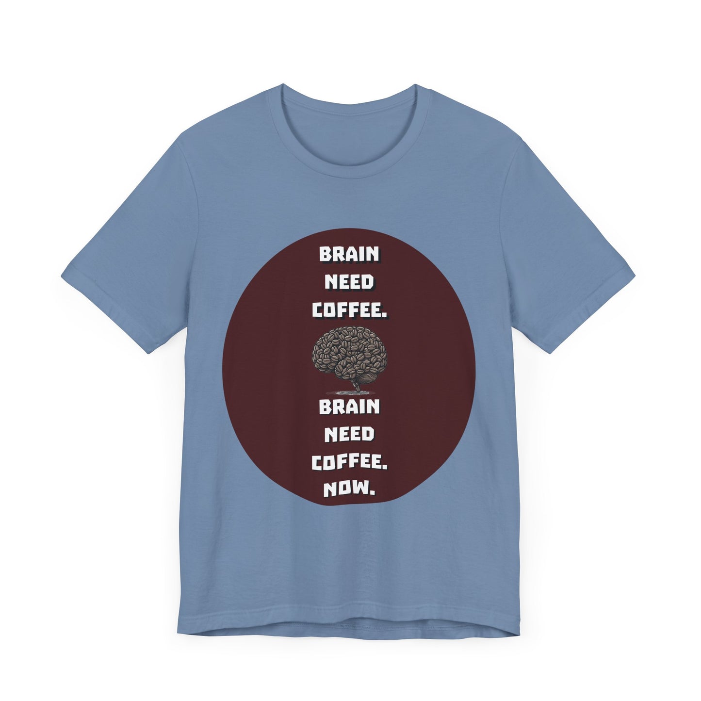 Funny Coffee Lover Tee - "Brain Need Coffee" Unisex Jersey Short Sleeve Tee - Gift for Coffee Drinkers - Schmartypants