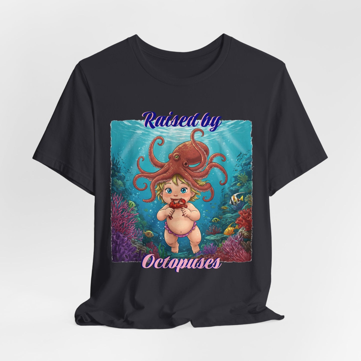 'Raised by Octopuses' Funny Octopus Themed Unisex Tee, Perfect for Ocean Lovers, Birthday Gift, Casual Wear, Summer Outing, Nautical Themed Apparel