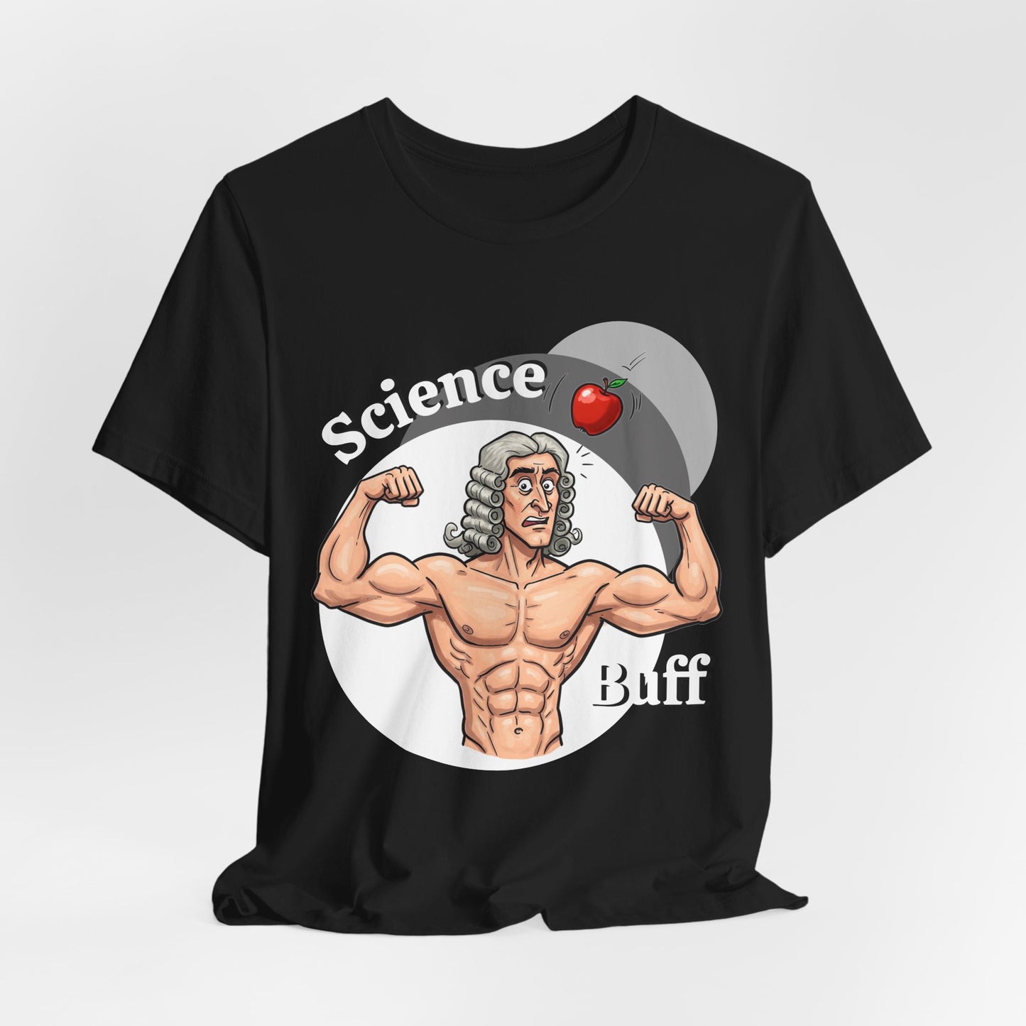 Funny 'Science Buff' Unisex Tee, Funny Science Shirt, Gift for STEM Lovers, Academic Humor T-Shirt, Geeky Top, Science Enthusiast Apparel, Sir Isaac Newton Fans - Schmartypants
