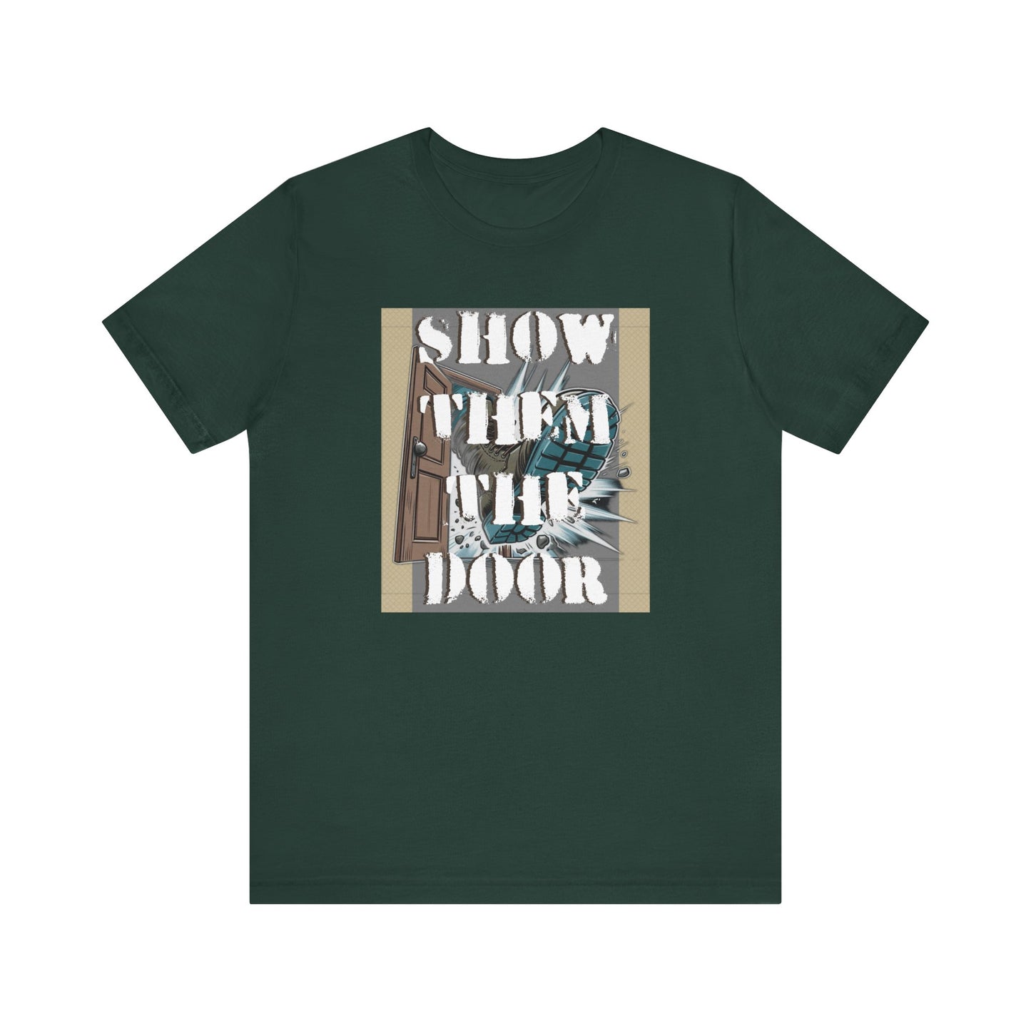 Activist Unisex Graphic Tee - 'Show Them the Door' Political Protest Shirt - Gift for Progressives
