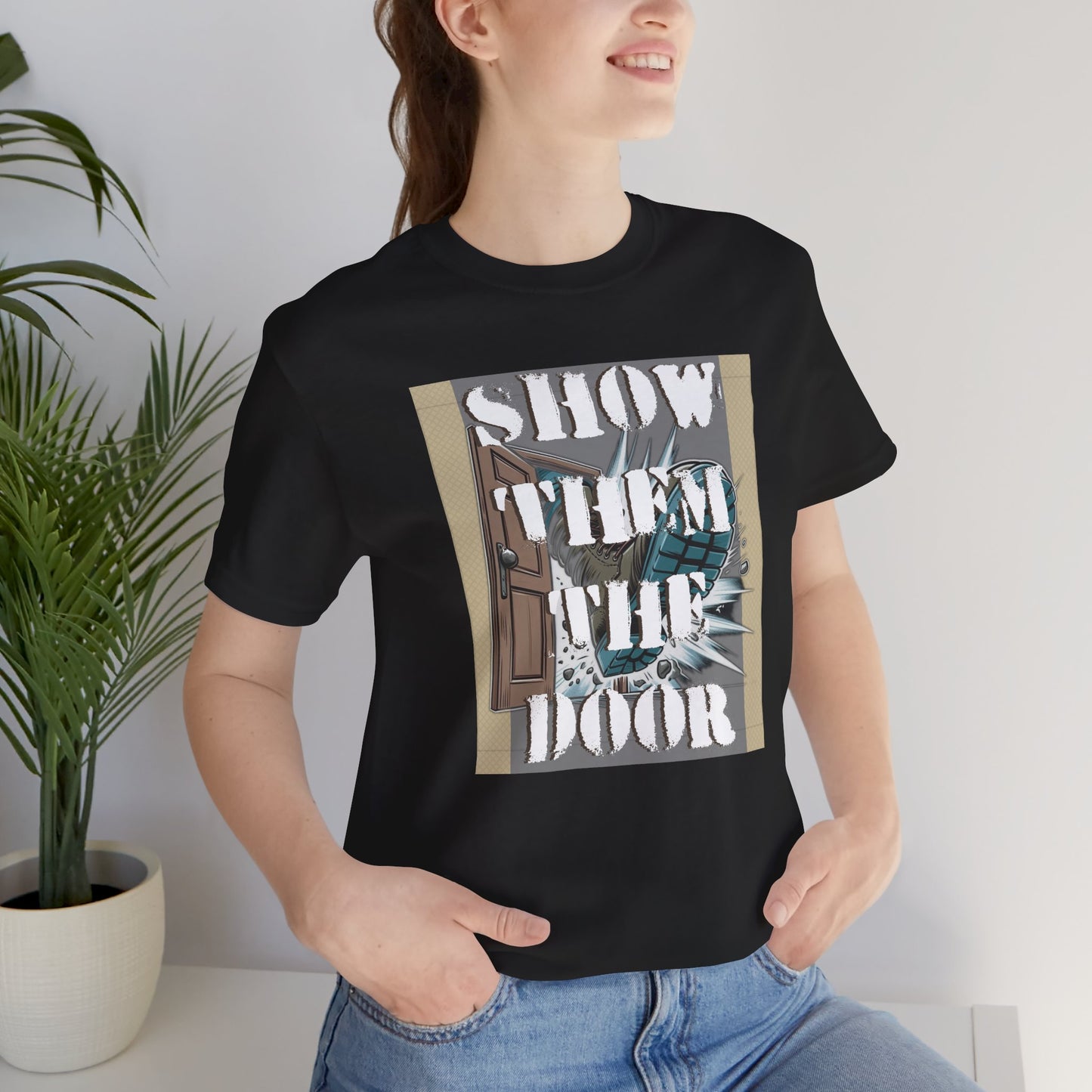 Activist Unisex Graphic Tee - 'Show Them the Door' Political Protest Shirt - Gift for Progressives