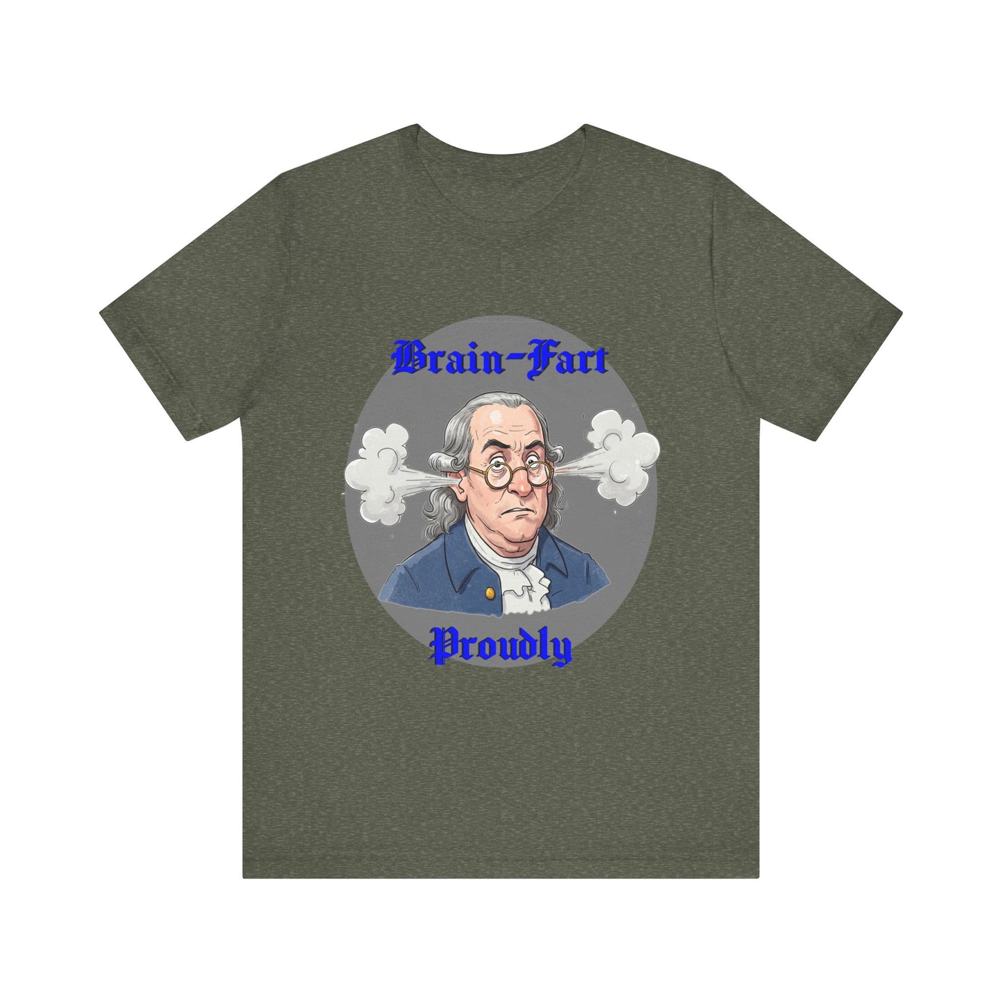 Brain-Fart Proudly Unisex Tee – Funny Graphic T-Shirt for Casual Wear - Benjamin Franklin Humor, History Gag Gift - Schmartypants