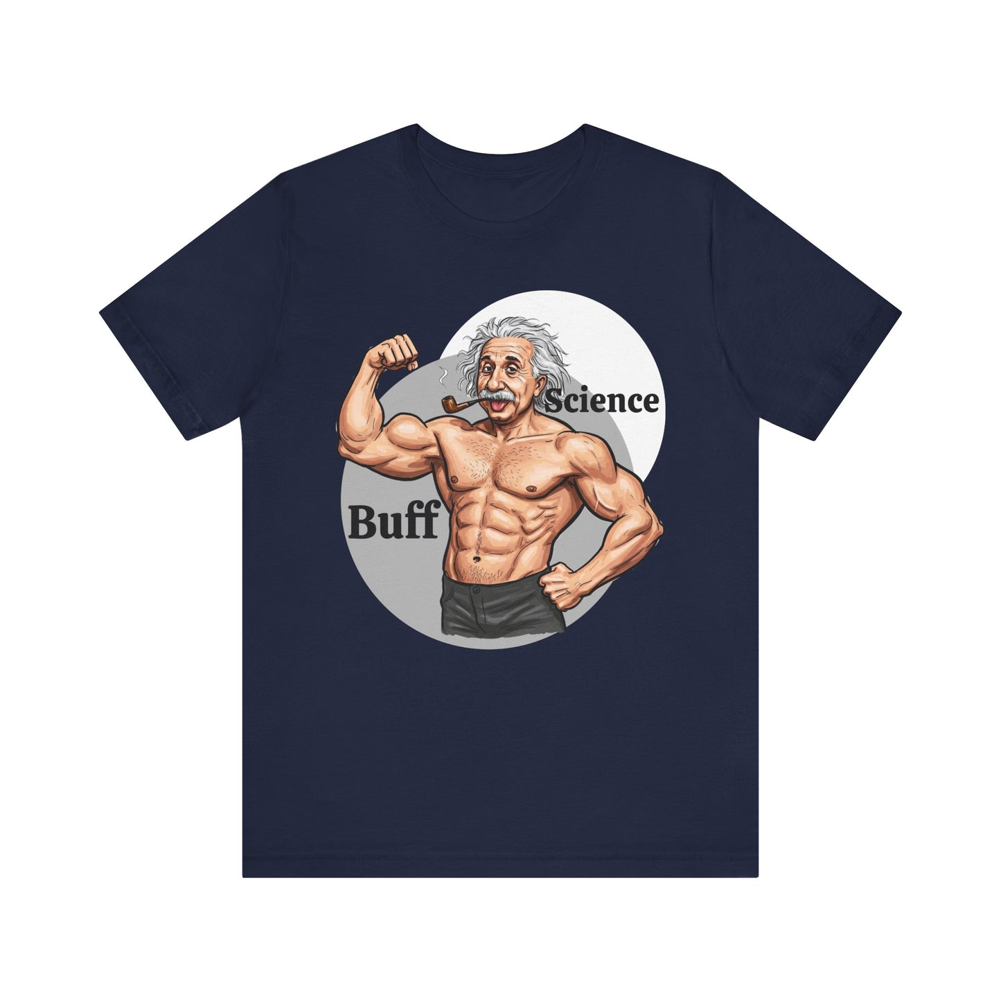 Science Buff Unisex Short Sleeve Tee - Funny Science Themed T-Shirt - Einstein Gift - Physics Lovers - Schmartypants