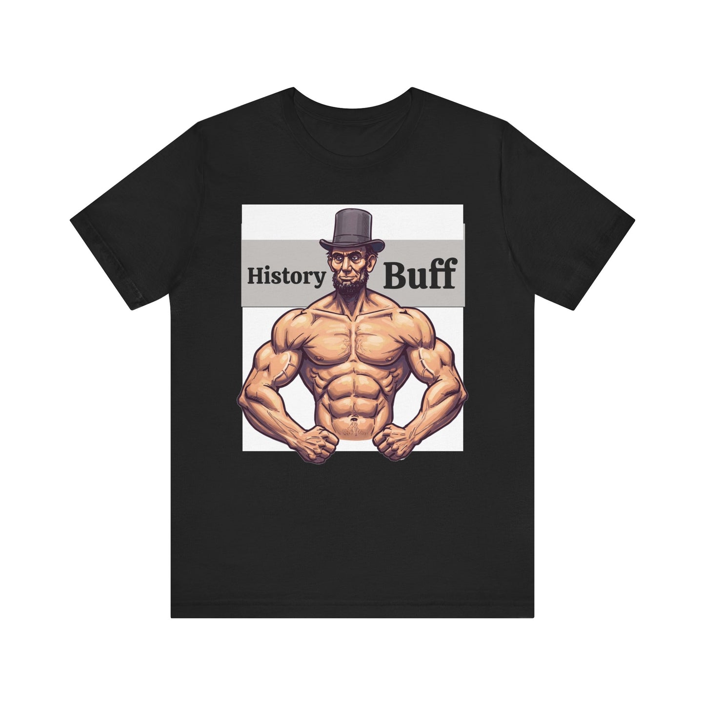 History Buff Unisex Jersey Short Sleeve Tee – Funny, Quirky Tee for History Lovers, Abe Lincoln Gift - Schmartypants