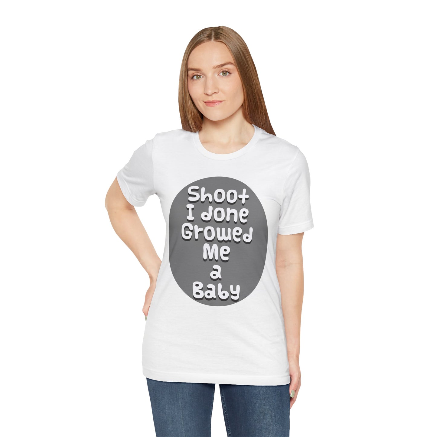 Hilarious Unisex Tee - "Shoot I Done Growed Me a Baby" - Perfect for New Parents, Baby Showers - Schmartypants