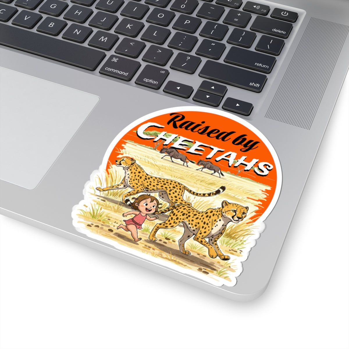 Raised by Cheetahs Stickers - Playful and Funny Wildlife Design - Schmartypants