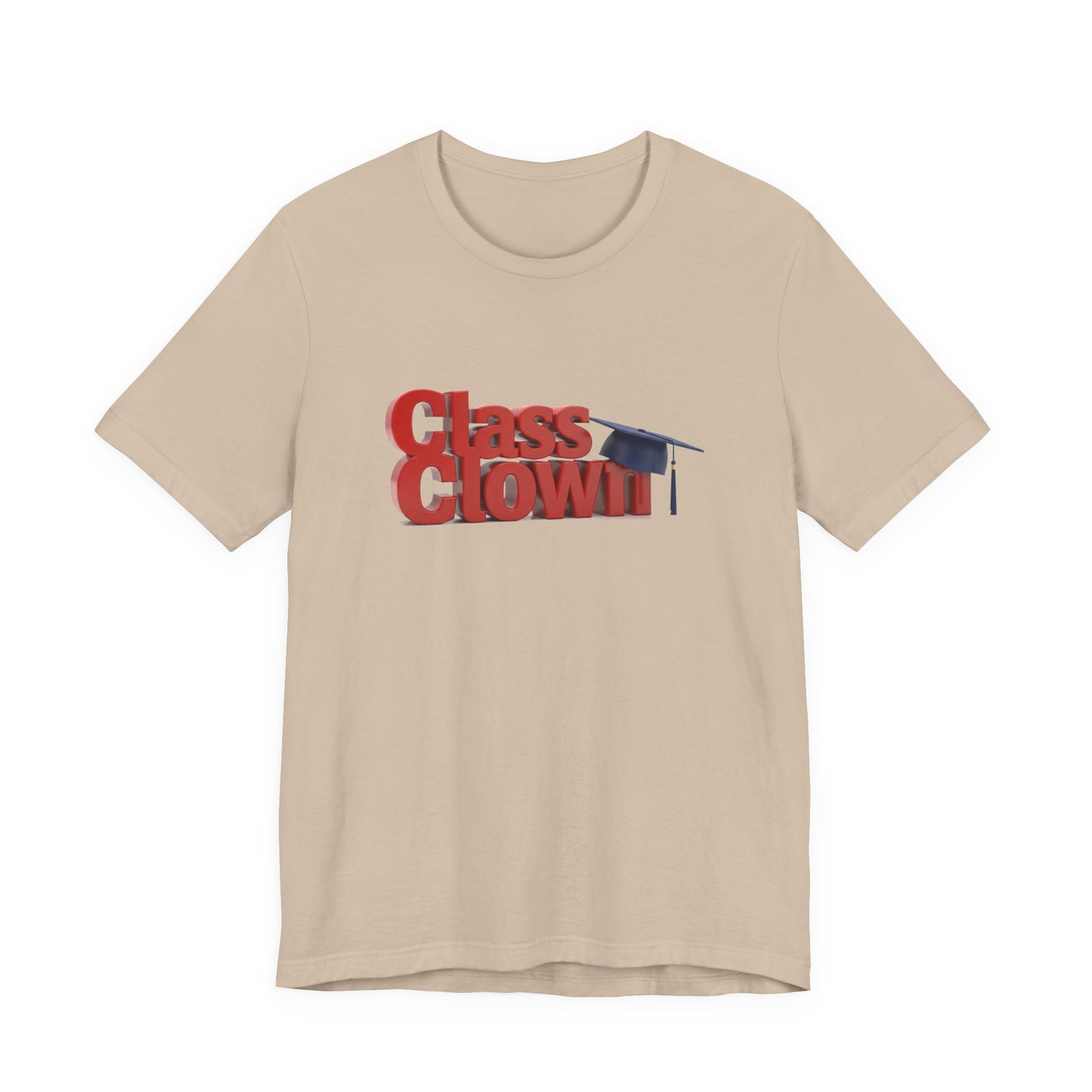 Class Clown Tee, Fun Graduation Shirt, College Humor T-Shirt, Unisex Short Sleeve Tee, Gift for Students