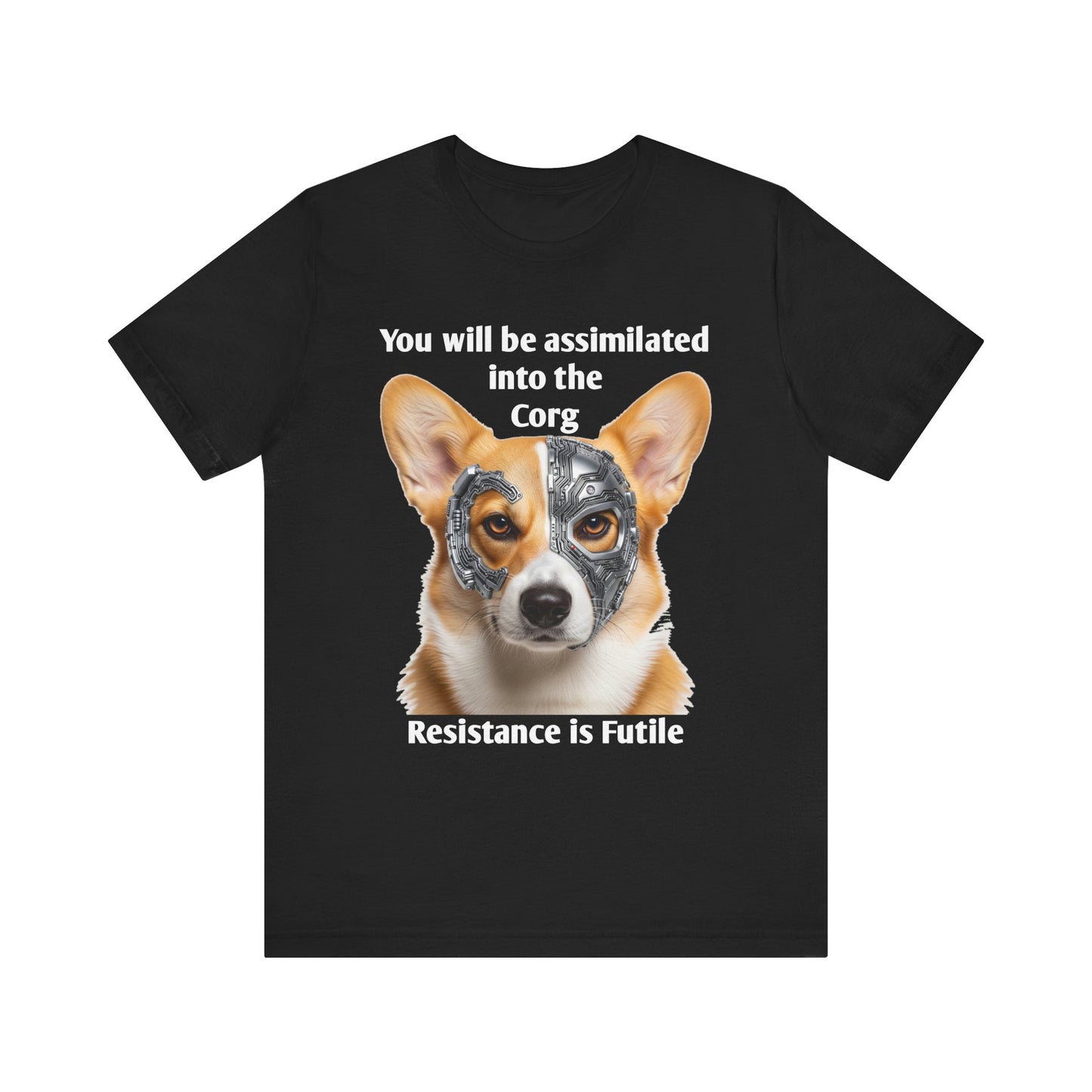Star Trek Corgi Unisex Tee, Borg Implants, Resistance is Futile, Funny Gift for Corgi Lovers, Trekkies, Trekkie Conventions, Dog Park