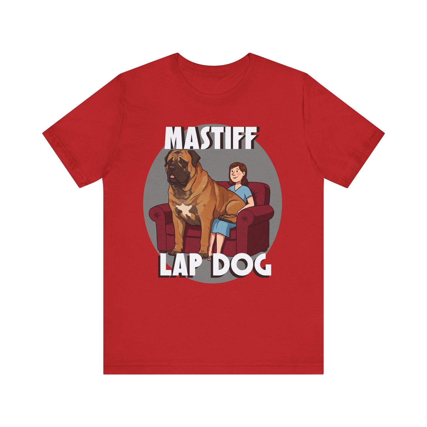 Mastiff Lap Dog T-Shirt – Hilarious and Comfy Tee for Dog Lovers - Schmartypants