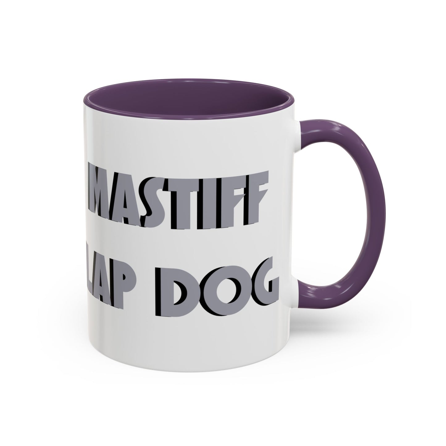 Mastiff Lap Dog Accent Coffee Mug - Perfect Funny Gift for Dog Lovers, Mastiff Breeders - Schmartypants