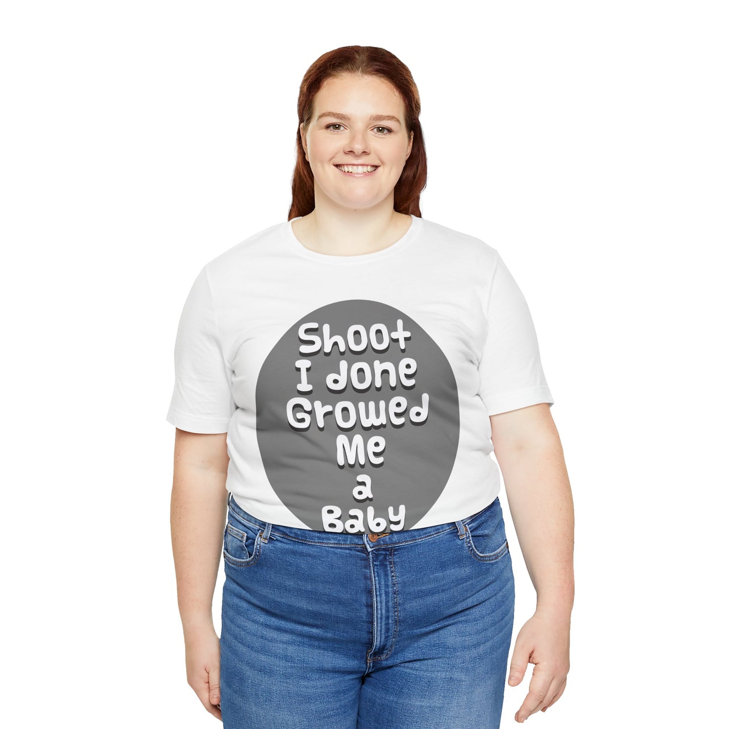 Hilarious Unisex Tee - "Shoot I Done Growed Me a Baby" - Perfect for New Parents, Baby Showers - Schmartypants