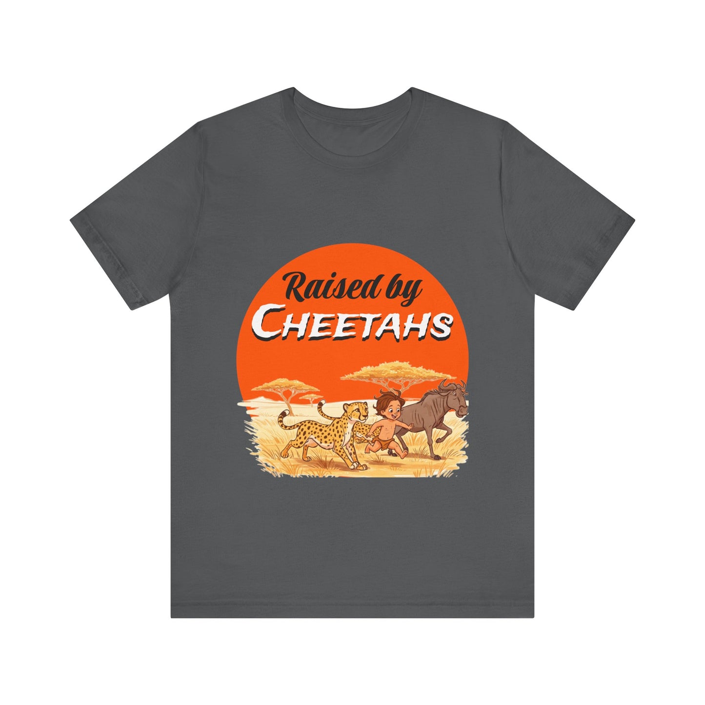 Mens Unisex Jersey Short Sleeve Tee - Hilarious Raised by Cheetahs Adventure Shirt - Schmartypants