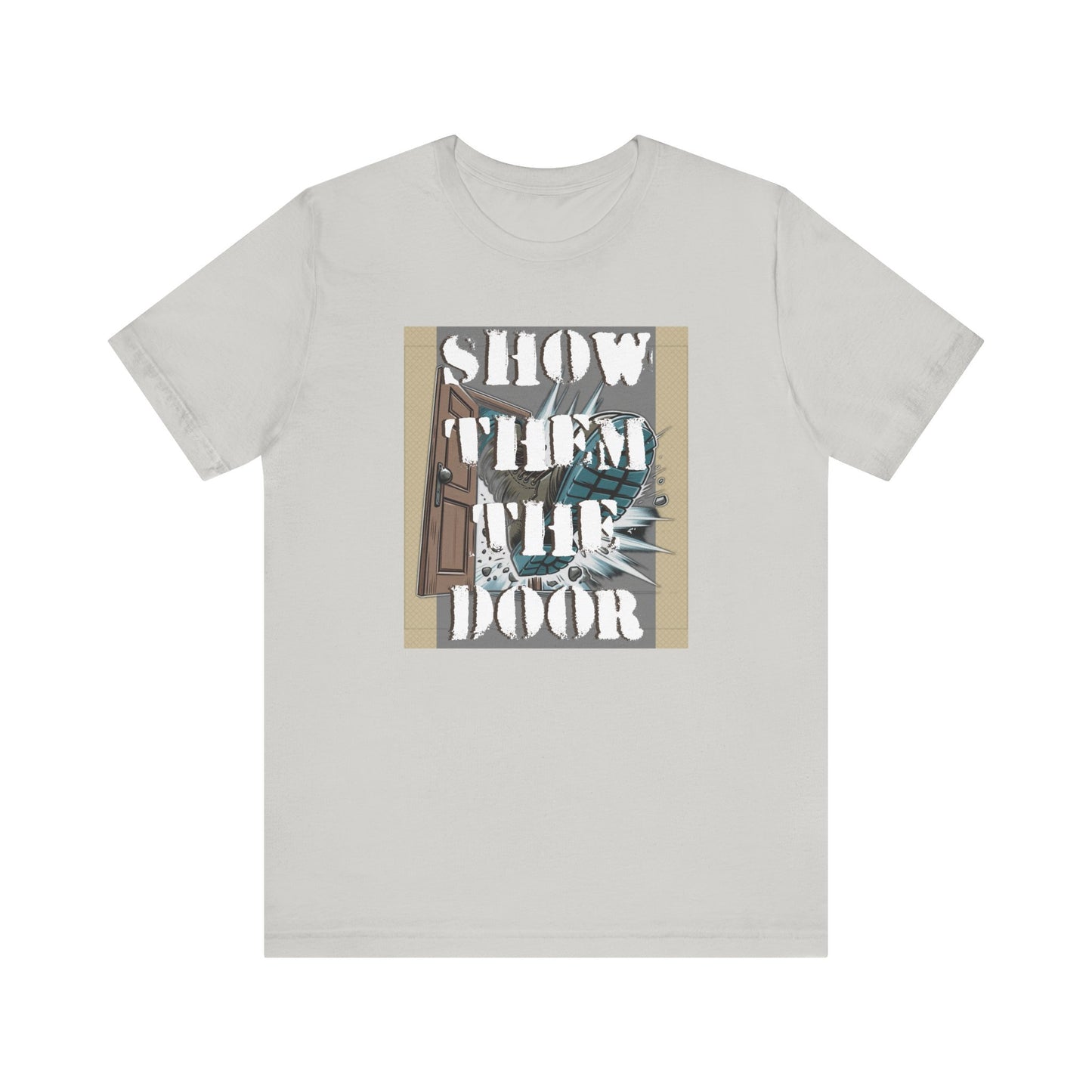 Activist Unisex Graphic Tee - 'Show Them the Door' Political Protest Shirt - Gift for Progressives