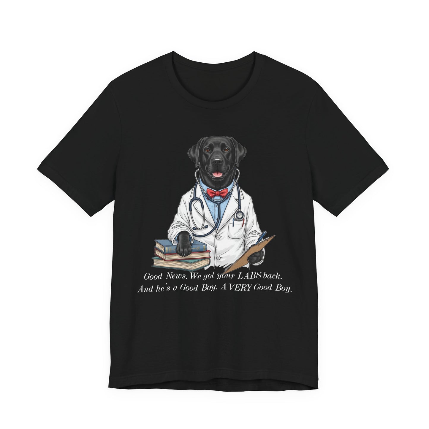 Funny Black Lab Lover Tee: "Good News, We Got Your Labs Back!" - Labrador Gift, Veterinary Humor Shirt