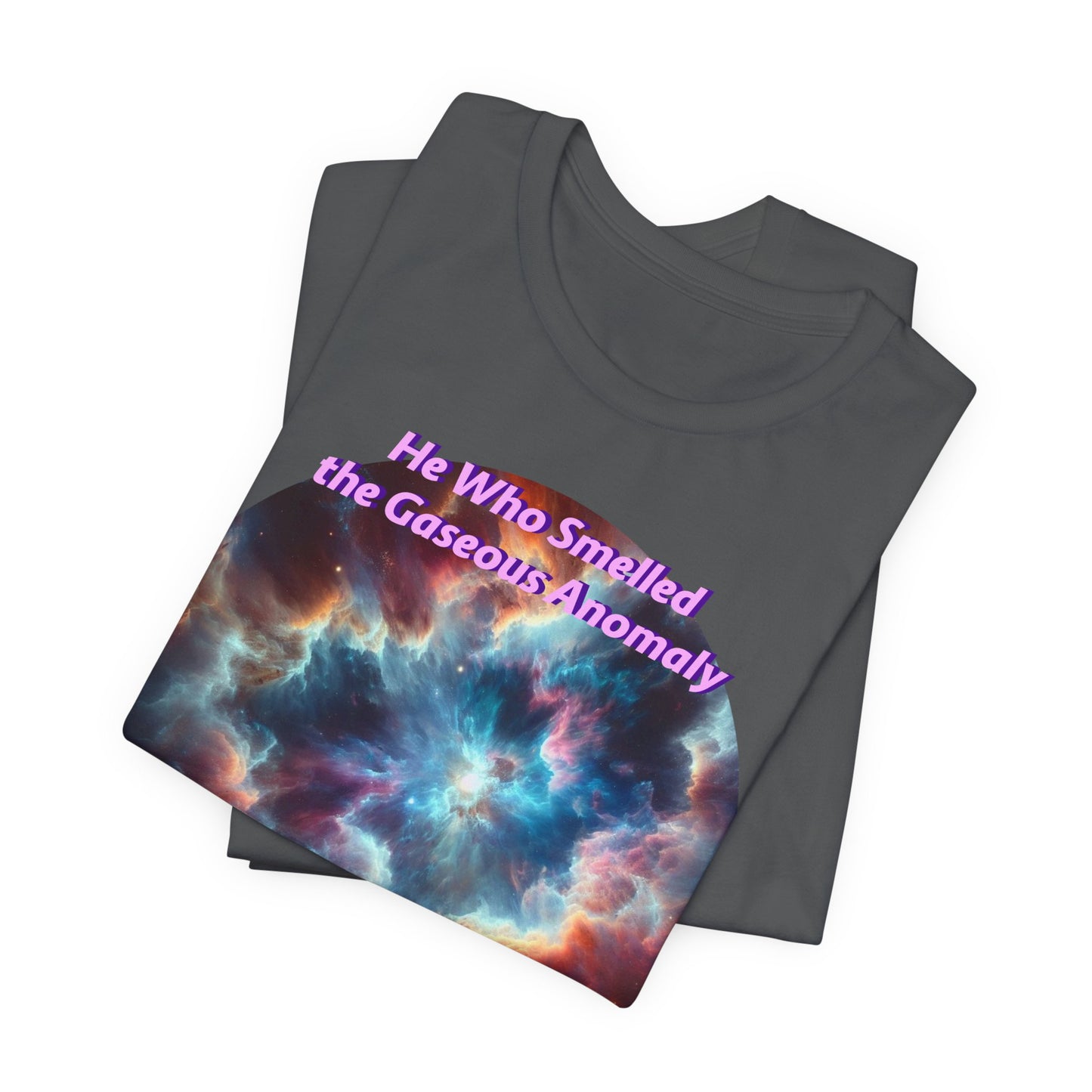 Hilarious Gaseous Anomaly Tee - Unisex Jersey Short Sleeve T-Shirt - Science Fiction Lovers - Star Trek Fans - Schmartypants