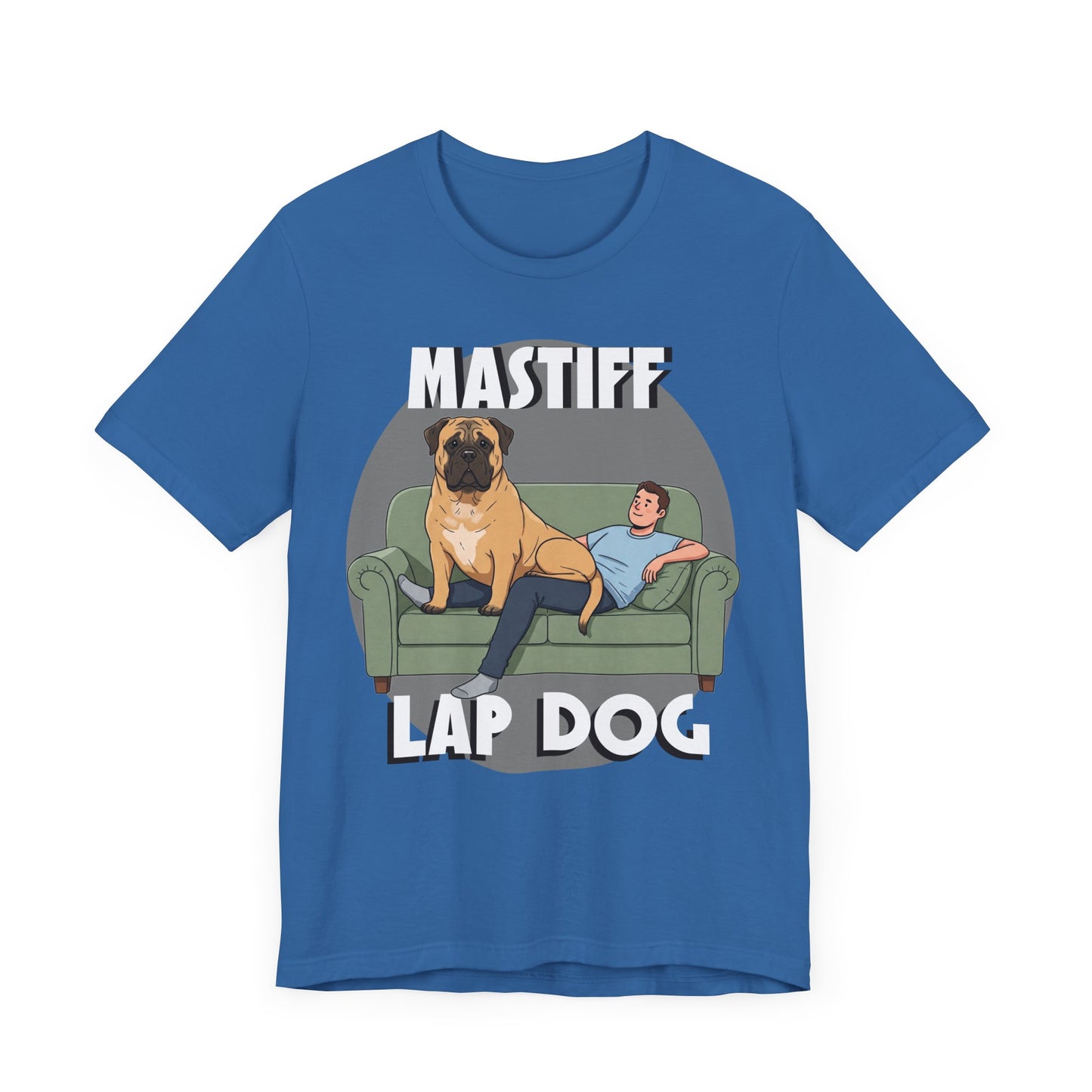 Mastiff Lap Dog Tee | Funny Dog Lover Shirt, Pet Owner Gift, Casual Wear, Birthday Present, Animal Lover Apparel - Schmartypants