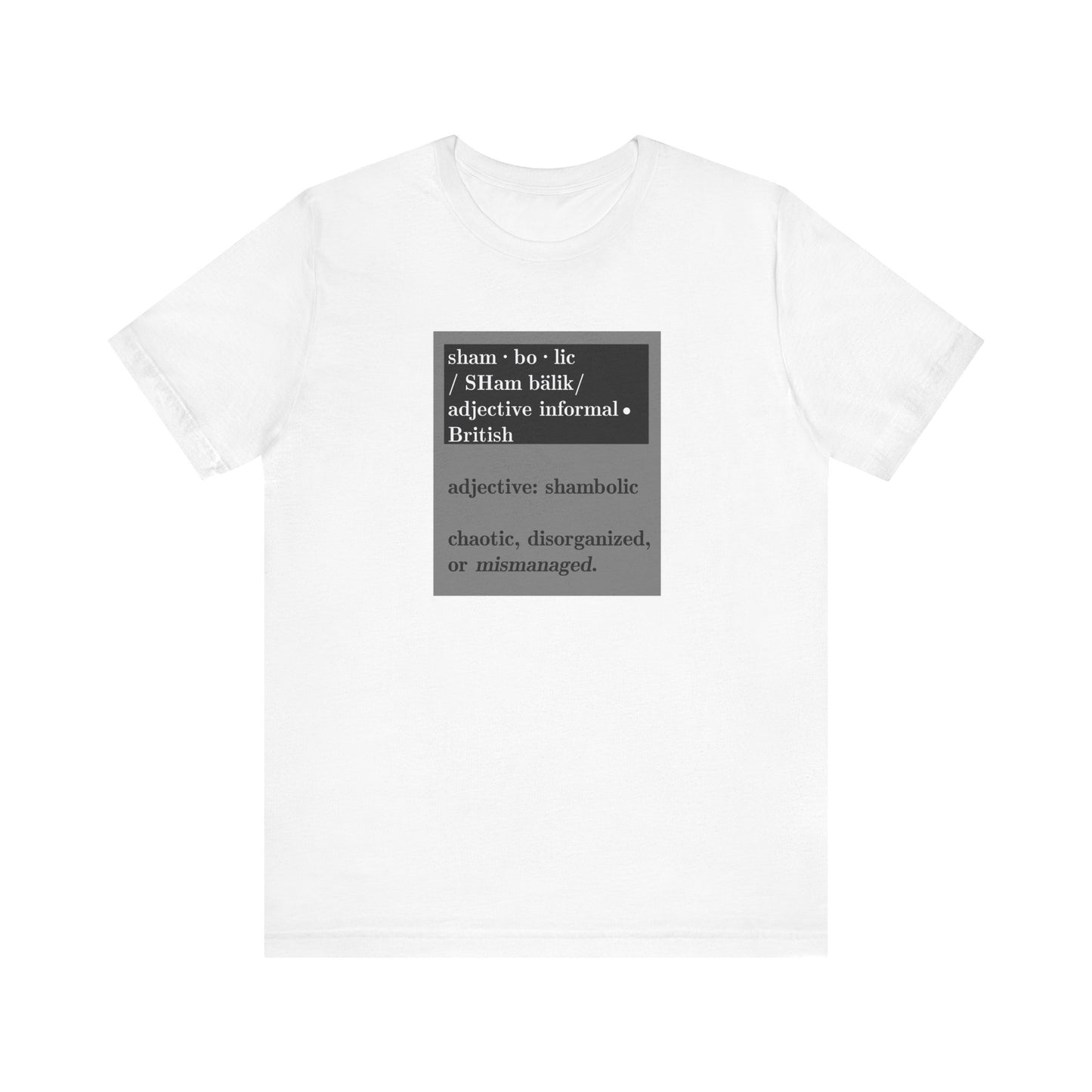 Shambolic Definition Graphic T-Shirt, Casual Wear, Perfect Gift, Unisex Apparel, Protest Humor, Rachal Maddow Fans