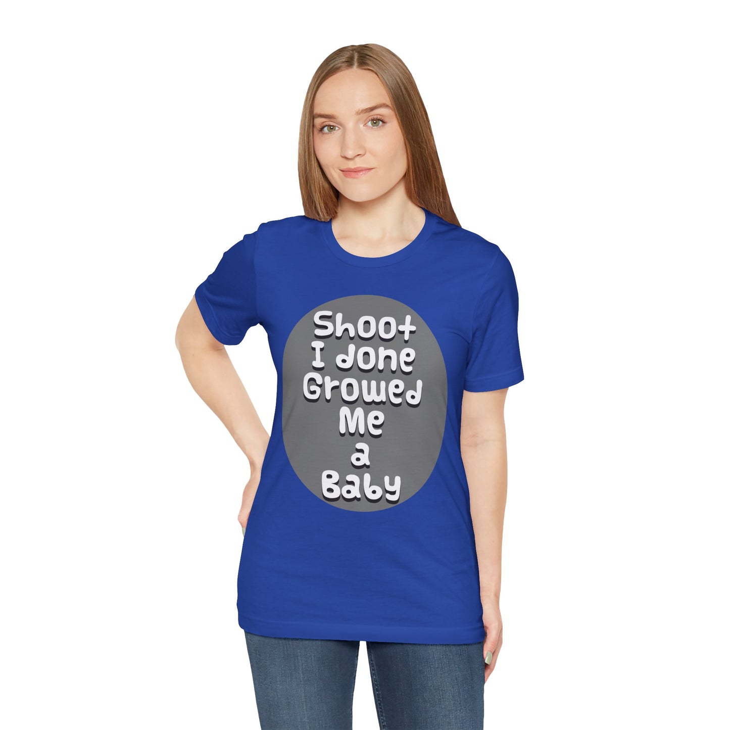 Hilarious Unisex Tee - "Shoot I Done Growed Me a Baby" - Perfect for New Parents, Baby Showers - Schmartypants