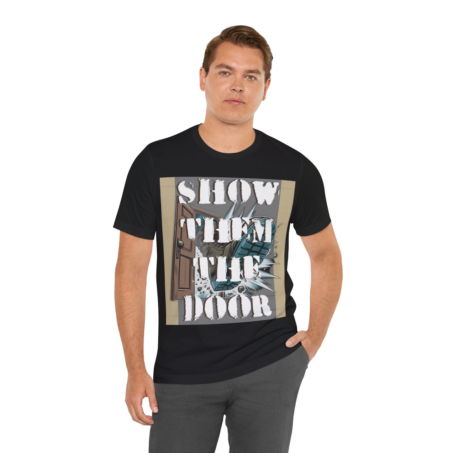 Unisex Graphic Tee - 'Show Them the Door' Protest Shirt - Gift for Progressives - Schmartypants