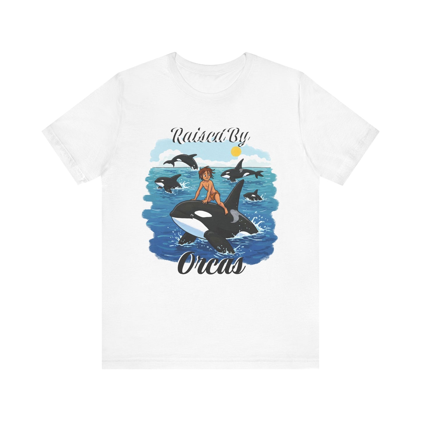 Funny 'Raised by Orca's' Tee - Perfect for Ocean Lovers, Beach Days, Summer Vacations, Gift for Marine Life Enthusiasts, Cute Animal Shirt