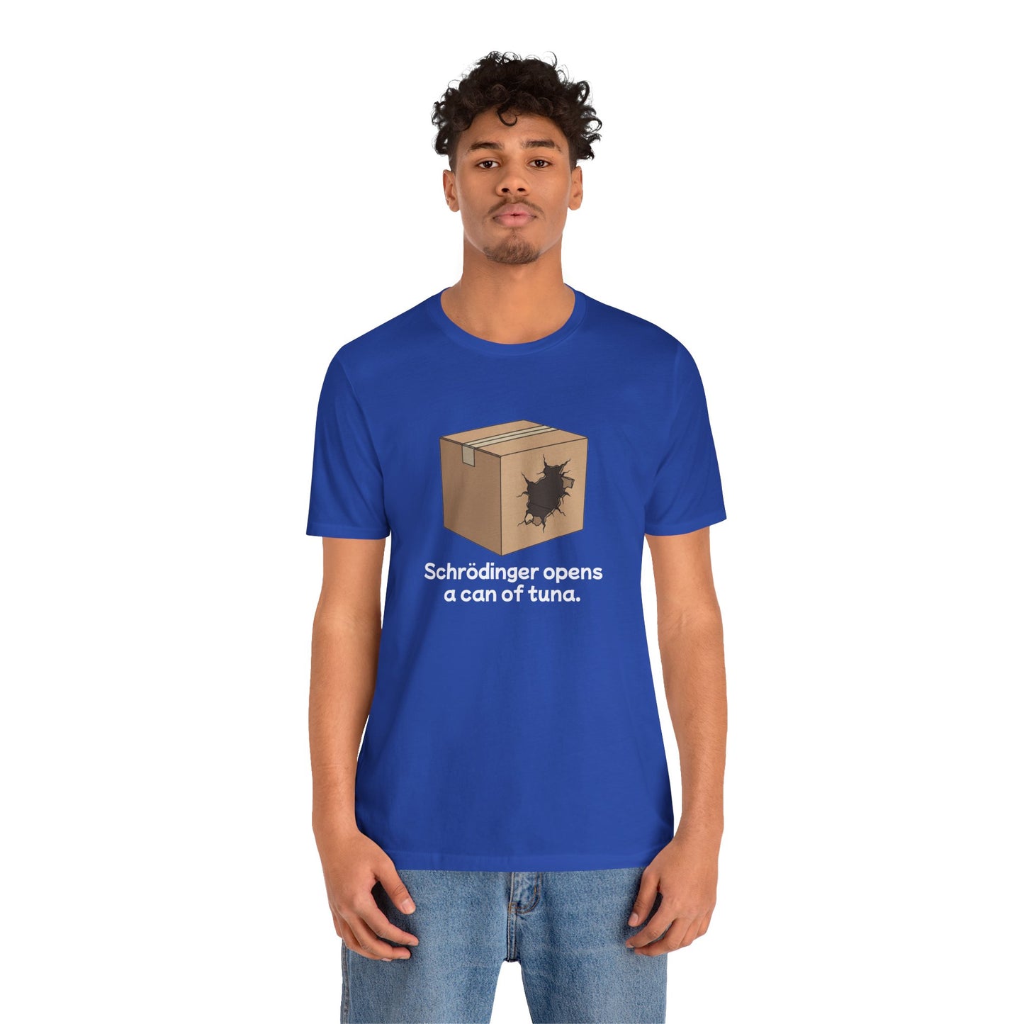 Funny Science Tee: Schrödinger's Cat Hears a Can Opener, Gift for Nerds, Science Lovers, Casual Wear, Unisex T-Shirt, Humor Apparel