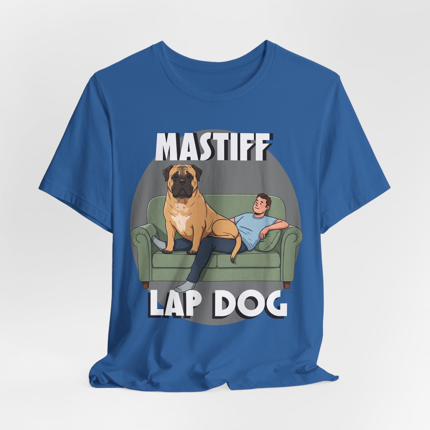 Mastiff Lap Dog Tee | Funny Dog Lover Shirt, Pet Owner Gift, Casual Wear, Birthday Present, Animal Lover Apparel - Schmartypants