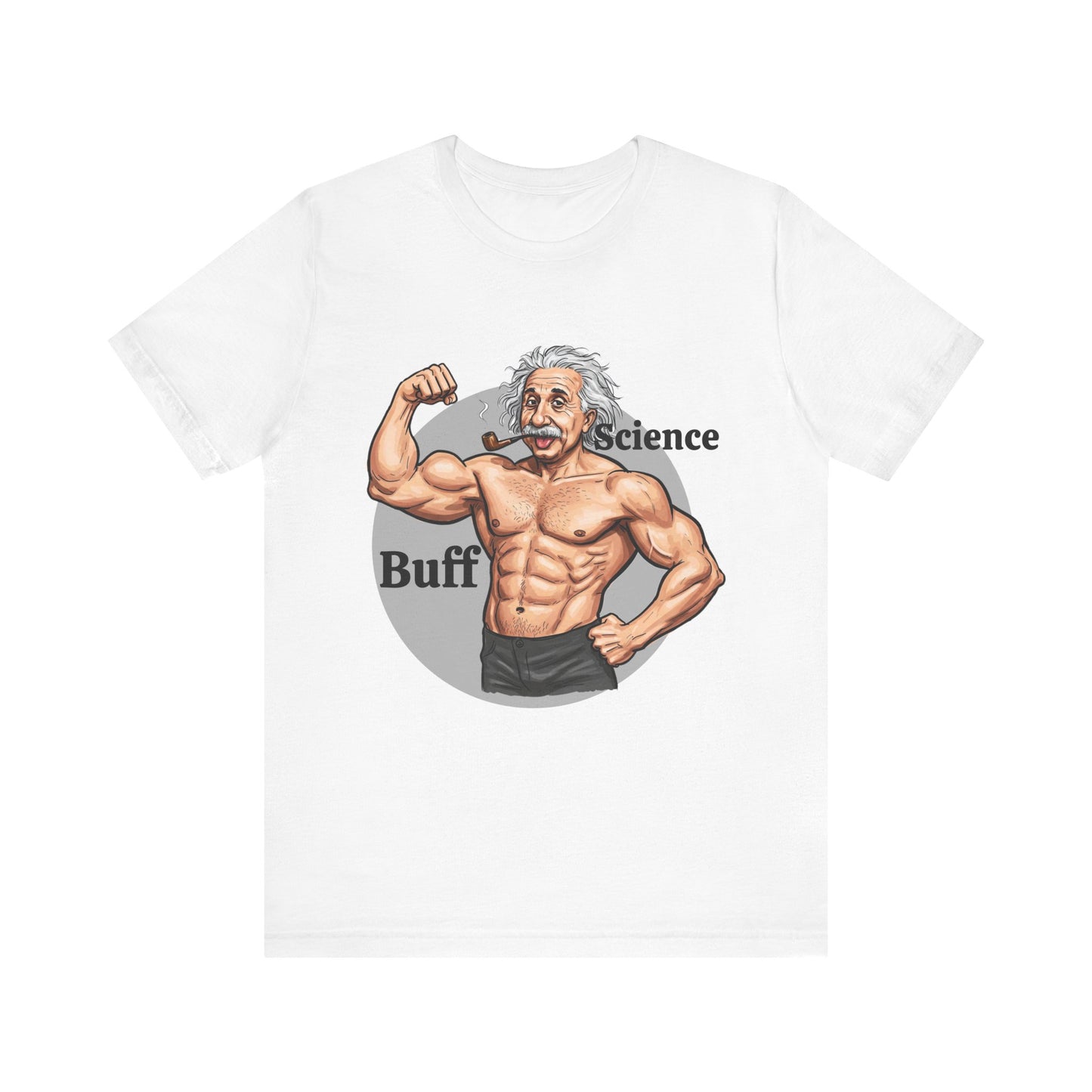Science Buff Unisex Short Sleeve Tee - Funny Science Themed T-Shirt - Einstein Gift - Physics Lovers - Schmartypants