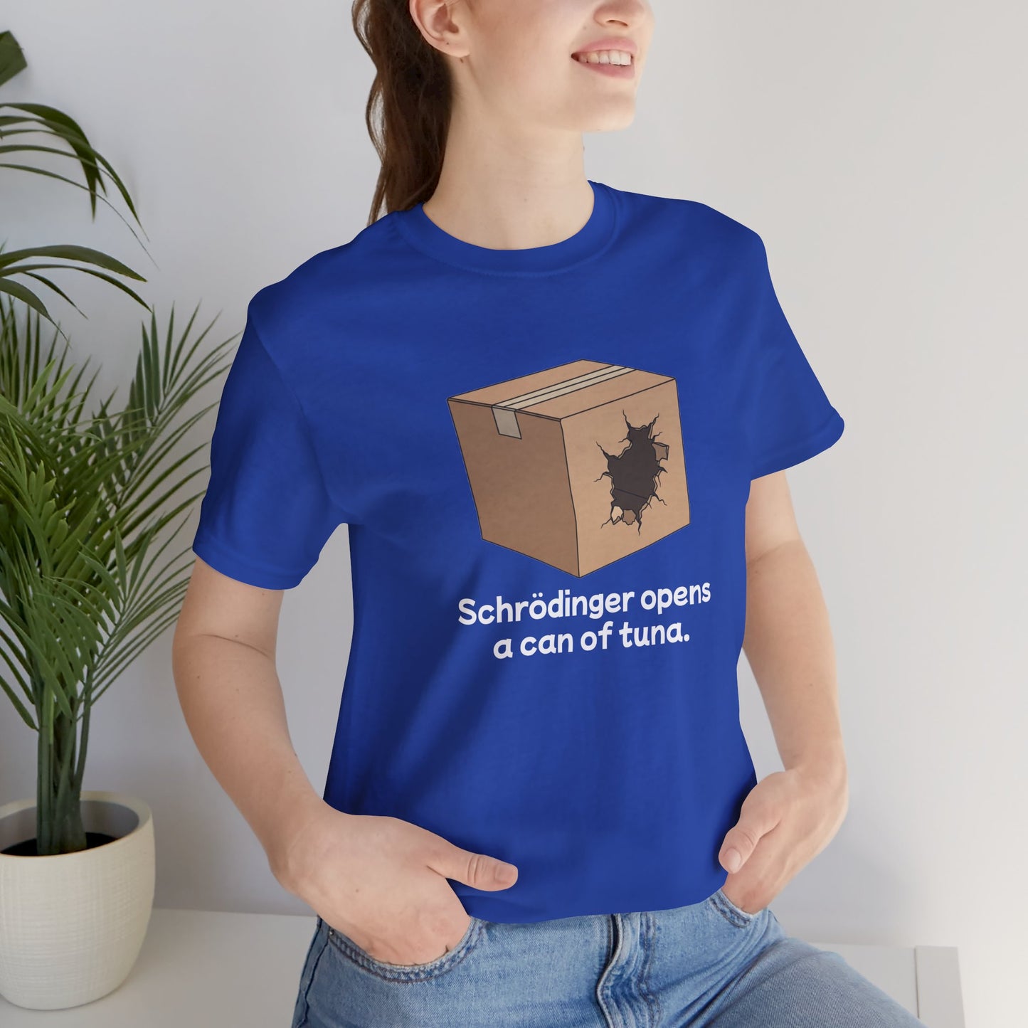 Funny Science Tee: Schrödinger's Cat Hears a Can Opener, Gift for Nerds, Science Lovers, Casual Wear, Unisex T-Shirt, Humor Apparel