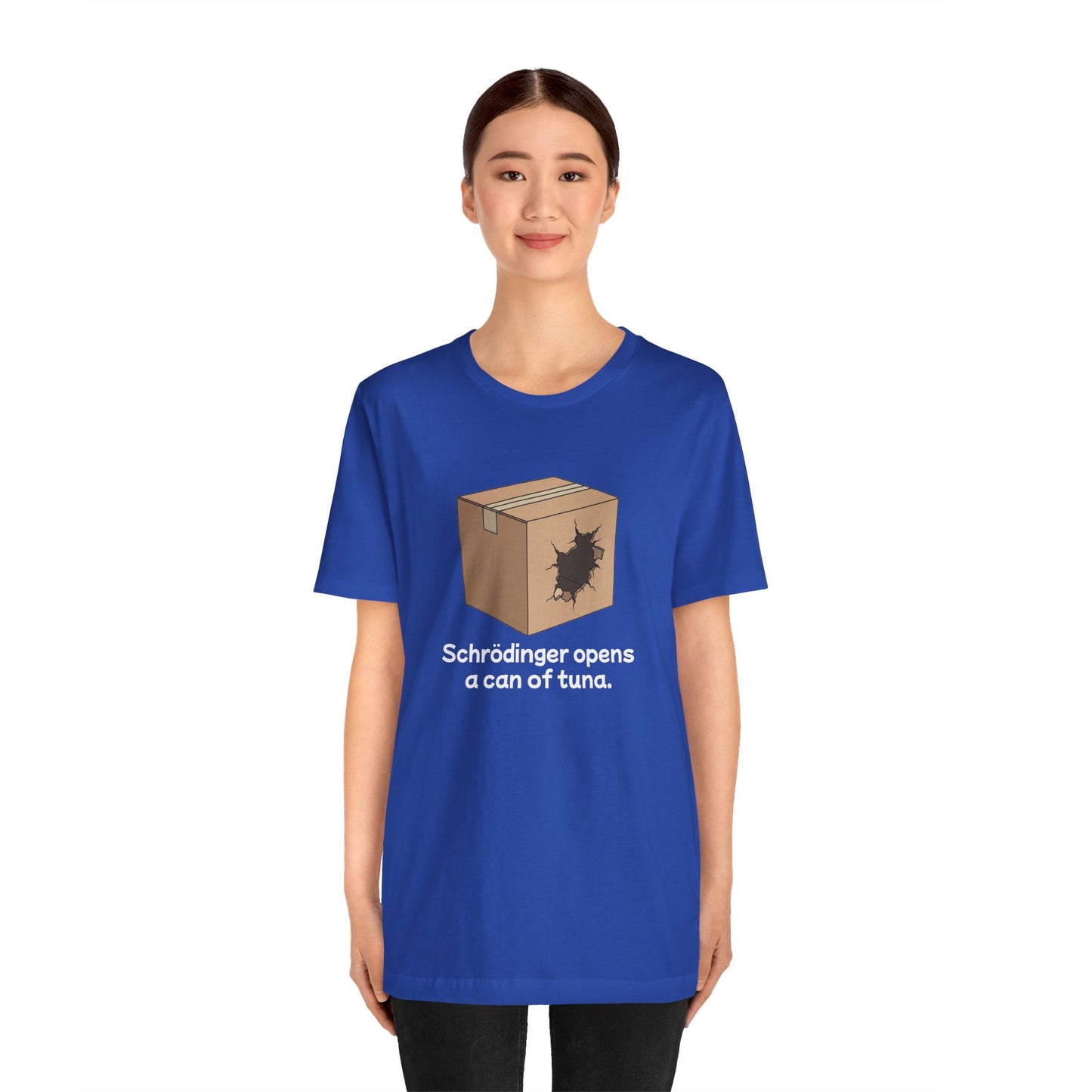 Funny Science Tee: Schrödinger's Cat Hears a Can Opener, Gift for Nerds, Science Lovers, Casual Wear, Unisex T-Shirt, Humor Apparel