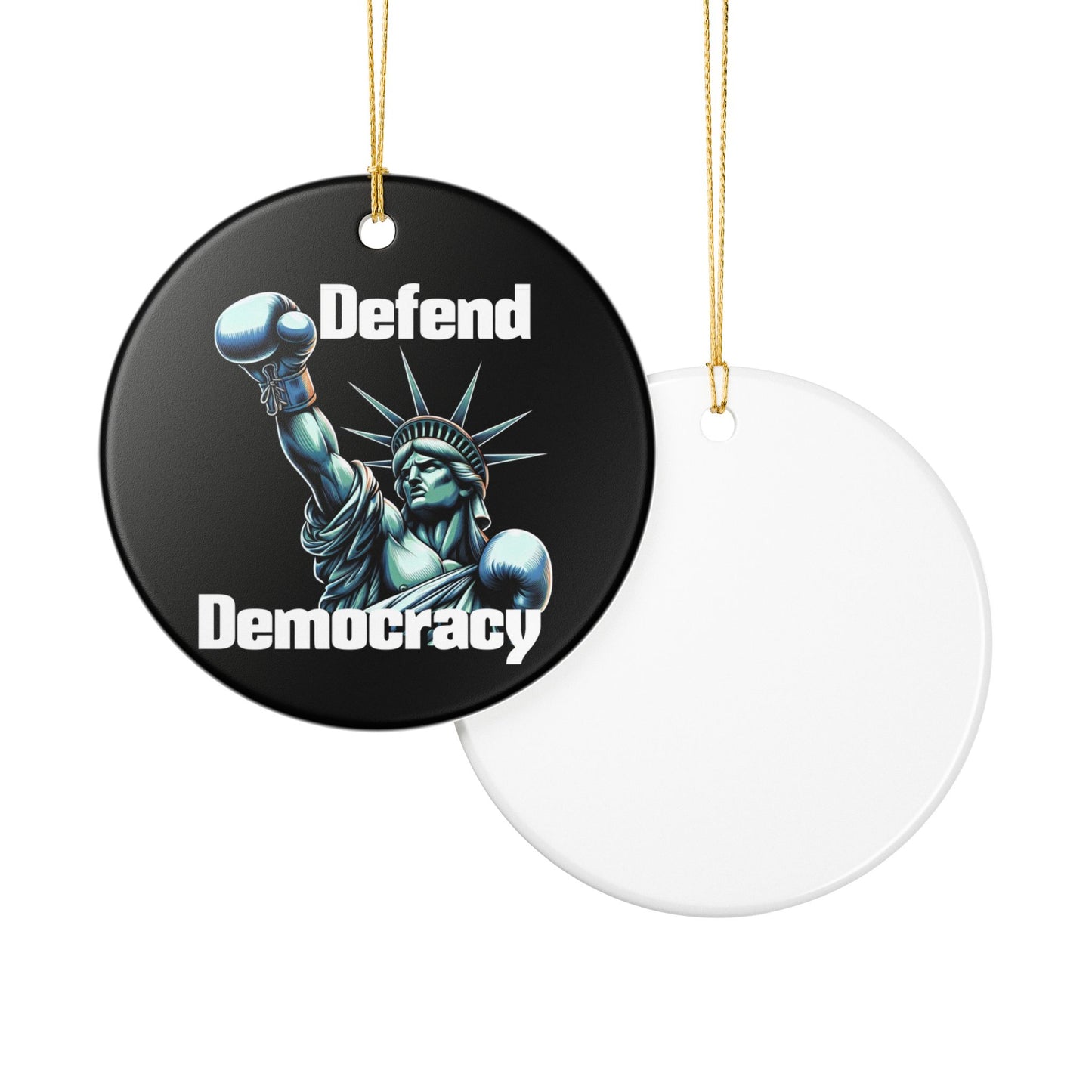 Ceramic Ornament - Defend Democracy, Political Decor, Holiday Decoration, Home Office Gift, Activist Ornament