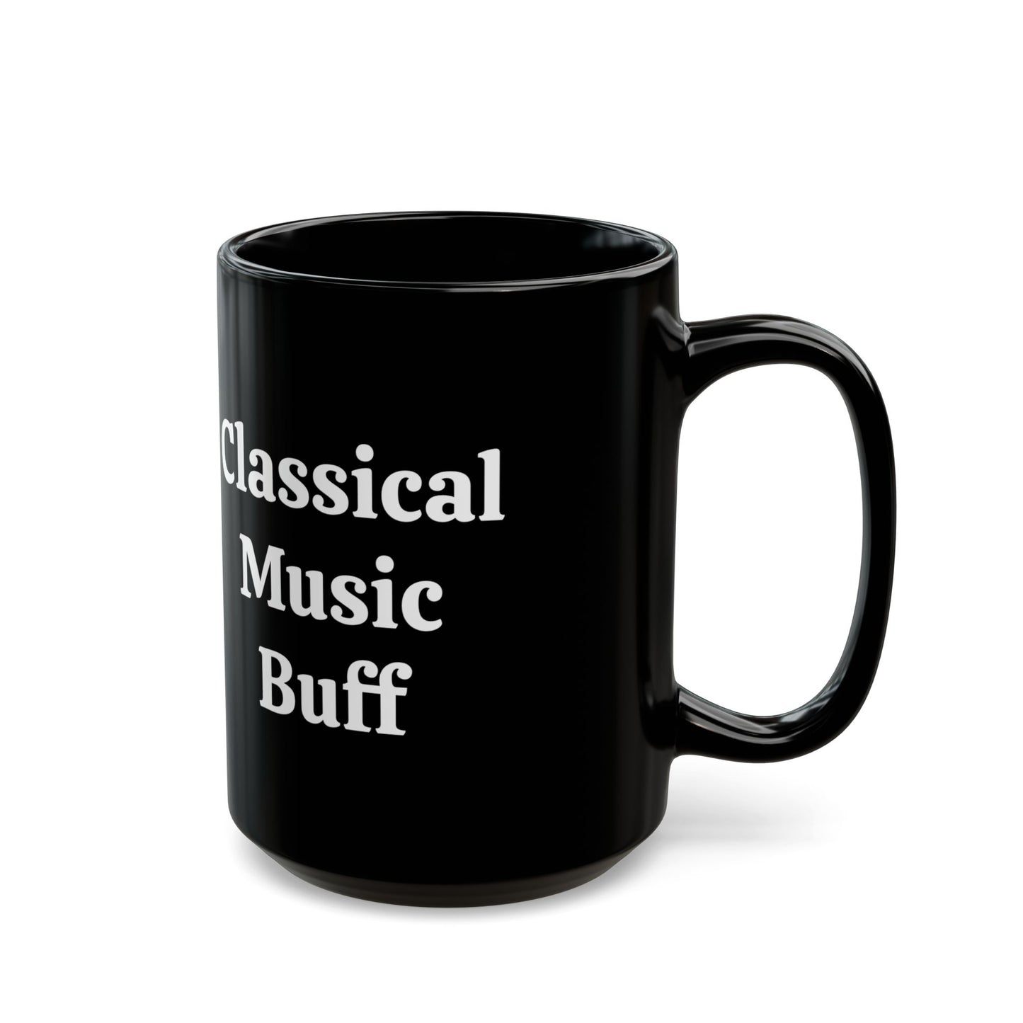 'Classical Music Buff' Mug - 11oz & 15oz, Funny Perfect Gift for Musicians, Music Lovers, Coffee Enthusiasts, Birthday, Celebration, Home Decor, Symphony - Schmartypants