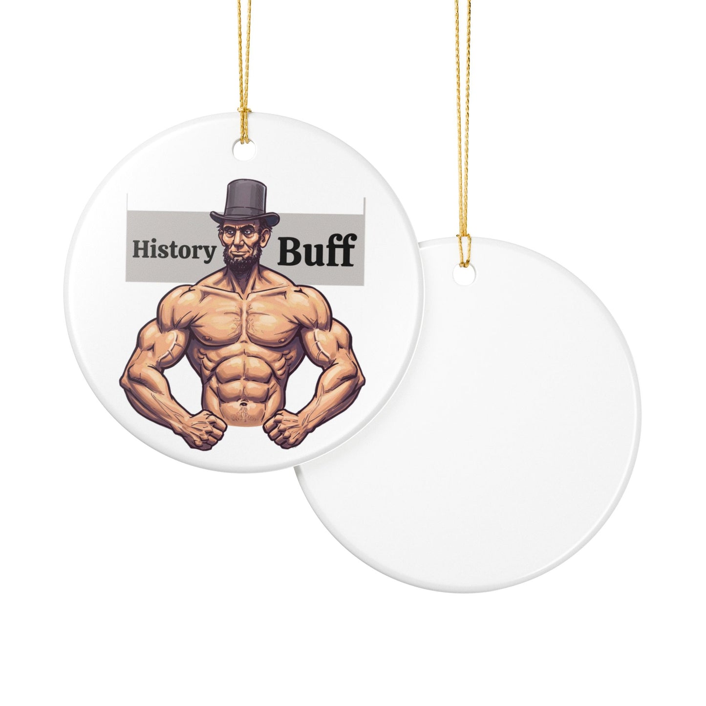History Buff Ceramic Ornament, Funny Gift for History Lovers, Holiday Decoration, Unique Collectible, Abraham Lincoln Christmas Ornament