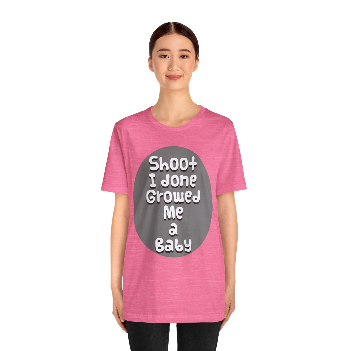 Hilarious Unisex Tee - "Shoot I Done Growed Me a Baby" - Perfect for New Parents, Baby Showers - Schmartypants
