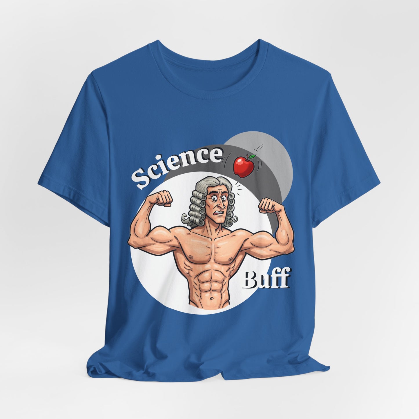 Funny 'Science Buff' Unisex Tee, Funny Science Shirt, Gift for STEM Lovers, Academic Humor T-Shirt, Geeky Top, Science Enthusiast Apparel, Sir Isaac Newton Fans - Schmartypants