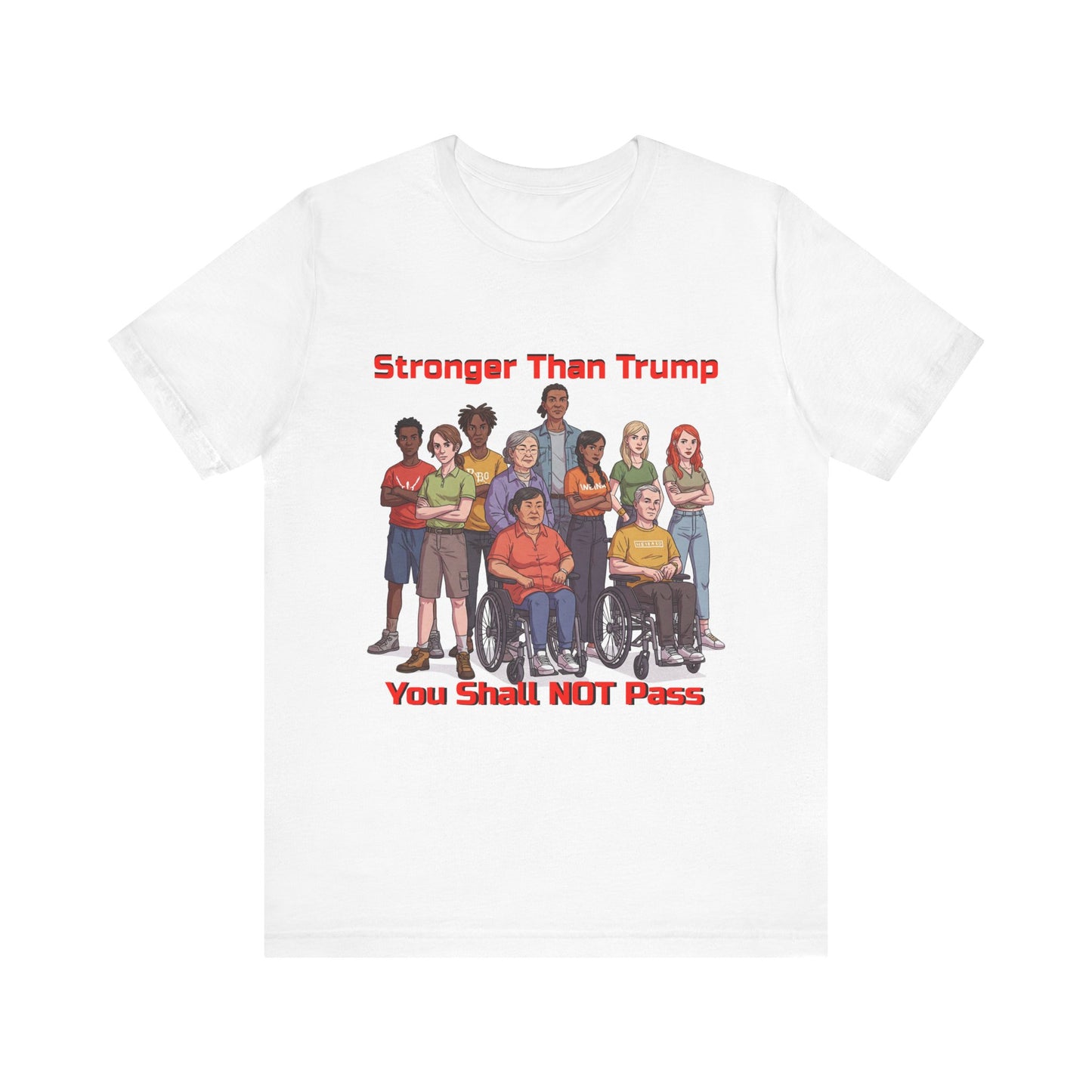 Stronger Than Trump Graphic Tee | Unisex Jersey Short Sleeve Shirt - Protest Tee - Activist Wear - Schmartypants