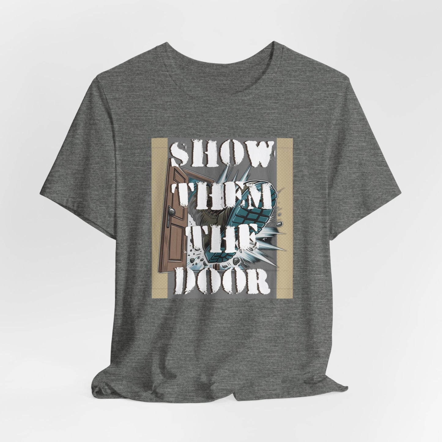 Activist Unisex Graphic Tee - 'Show Them the Door' Political Protest Shirt - Gift for Progressives