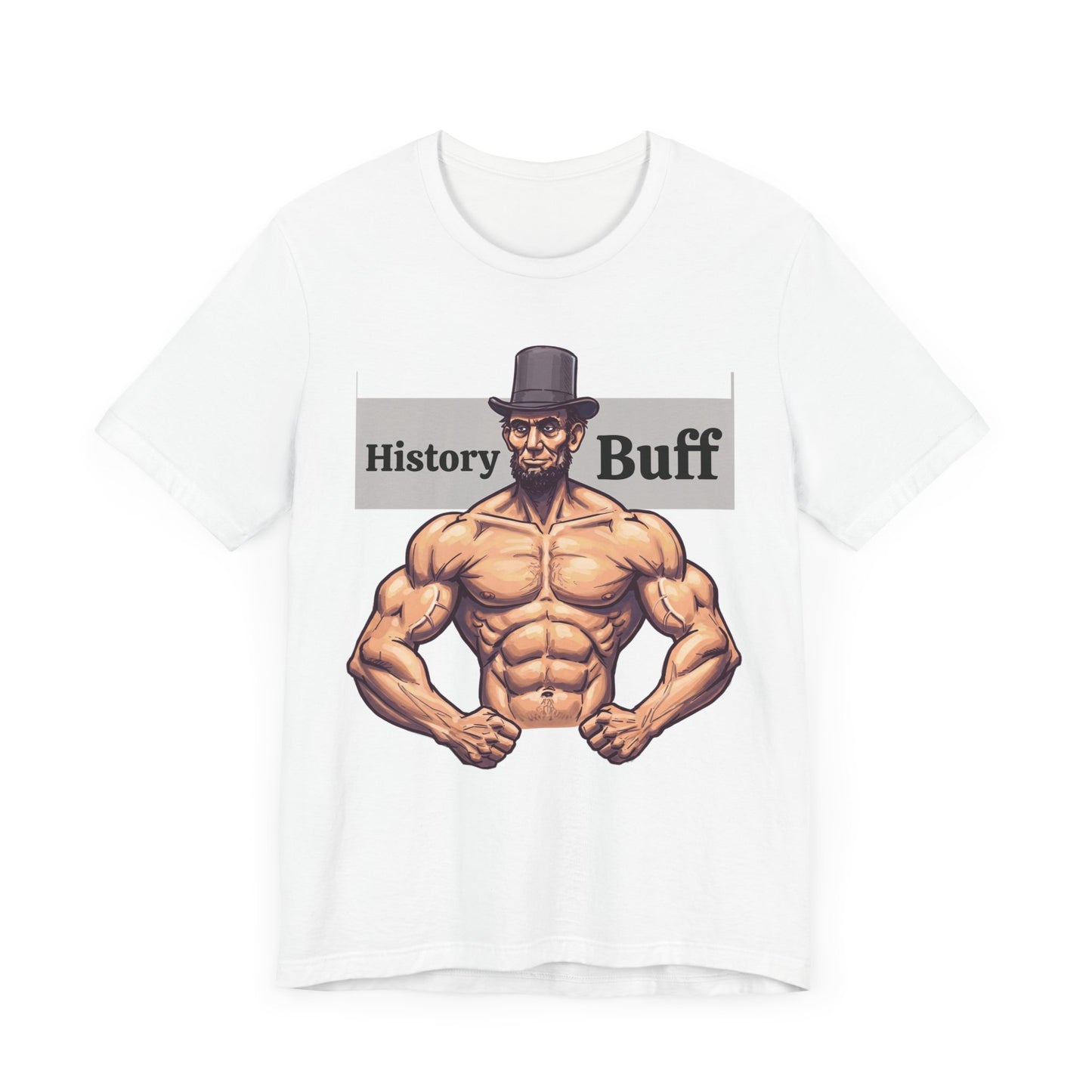 History Buff Unisex Jersey Short Sleeve Tee – Funny, Quirky Tee for History Lovers, Abe Lincoln Gift - Schmartypants