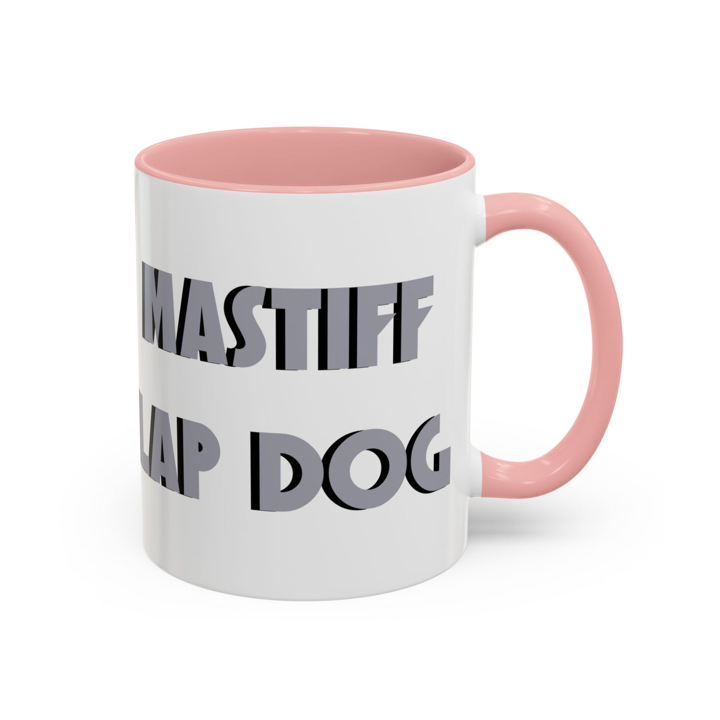 Mastiff Lap Dog Accent Coffee Mug - Perfect Funny Gift for Dog Lovers, Mastiff Breeders - Schmartypants