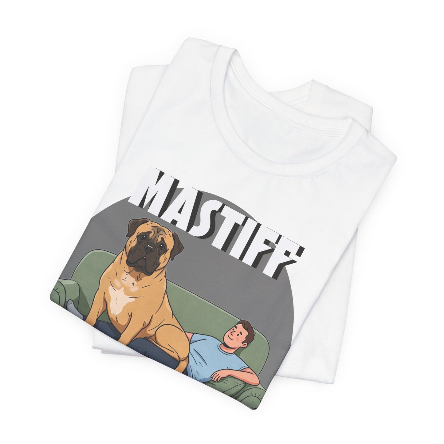 Mastiff Lap Dog Tee | Funny Dog Lover Shirt, Pet Owner Gift, Casual Wear, Birthday Present, Animal Lover Apparel - Schmartypants