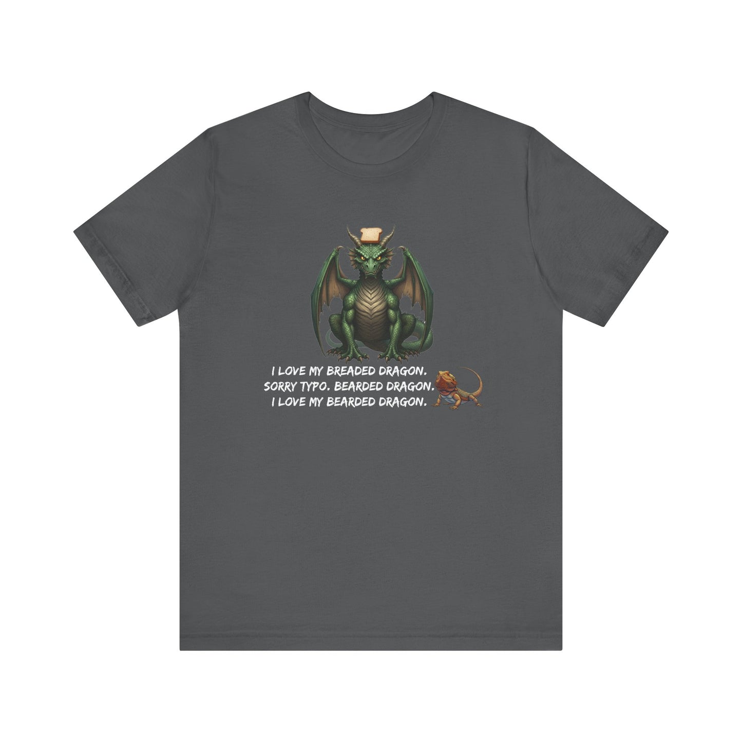 Funny Bearded Dragon Typo Unisex Tee, I Love Breaded Dragons Sorry Typo, Bearded Dragon Shirt, Pet Owner Gift, Reptile Lover Shirt, Dragon