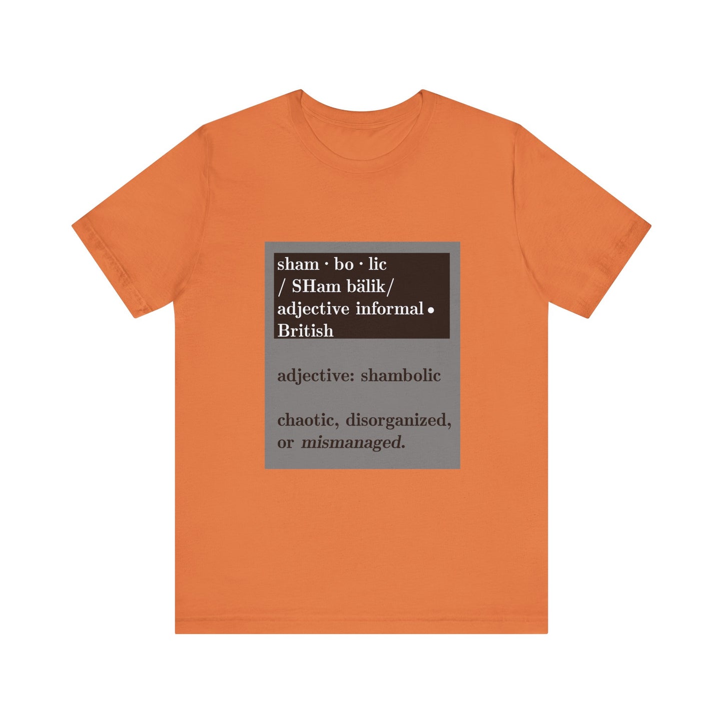 Shambolic Definition Tee, Funny Graphic T-Shirt, Casual Wear, Perfect Gift, Unisex Apparel, Protest Humor, Rachal Maddow Fans - Schmartypants