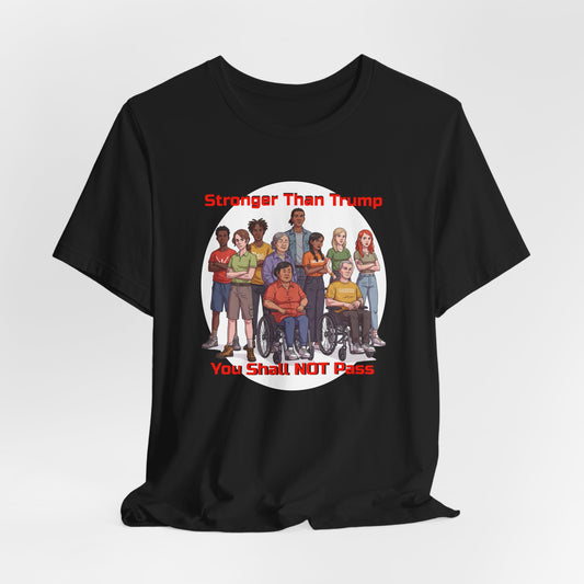 Stronger Than Trump Graphic Tee | Unisex Jersey Short Sleeve Shirt - Protest Tee - Activist Wear
