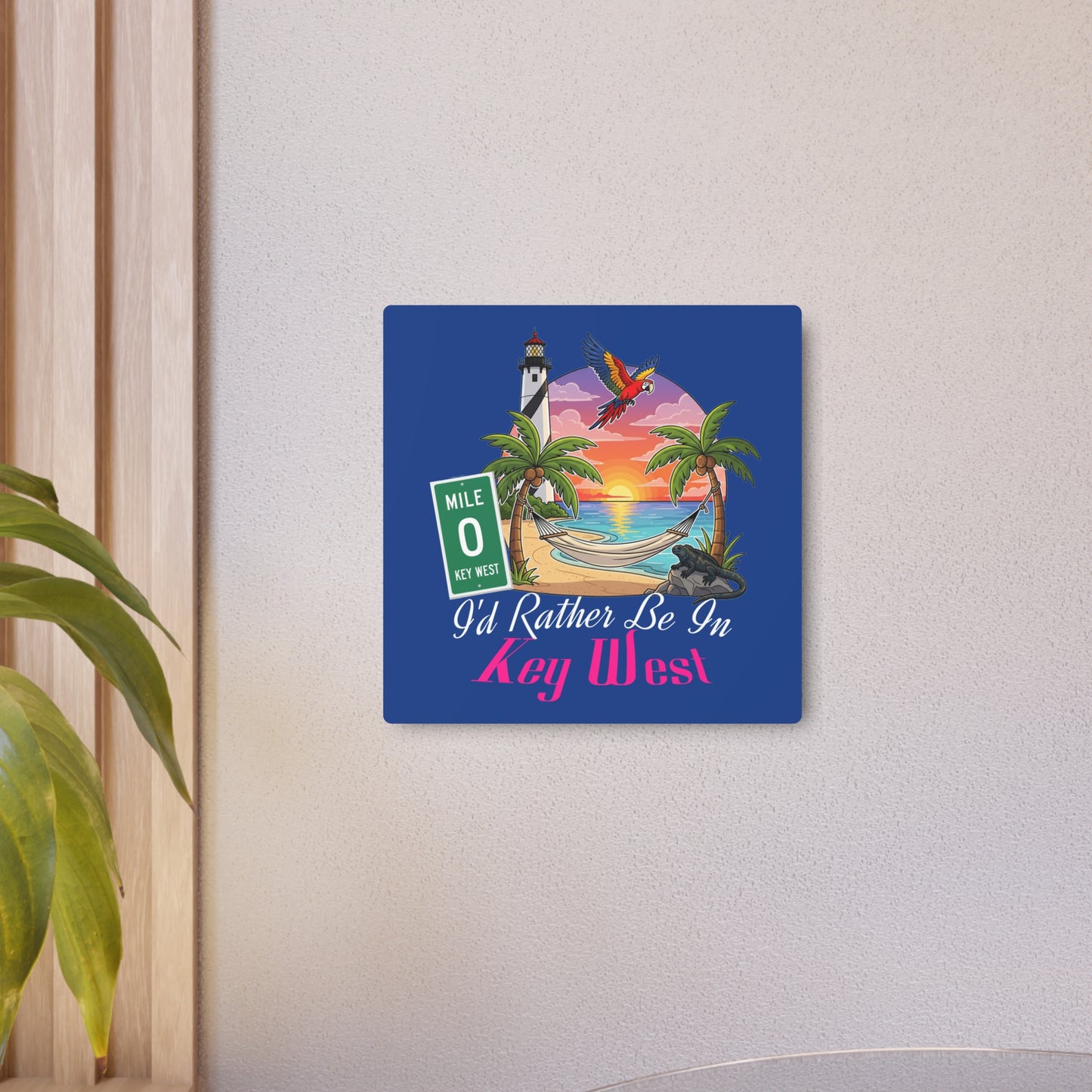 Metal Art Sign, 'I'd Rather Be In Keywest' Beach Lifestyle Decor, Key West Florida Souvenir, Home Bar Wall Art, Coastal Theme Sign,