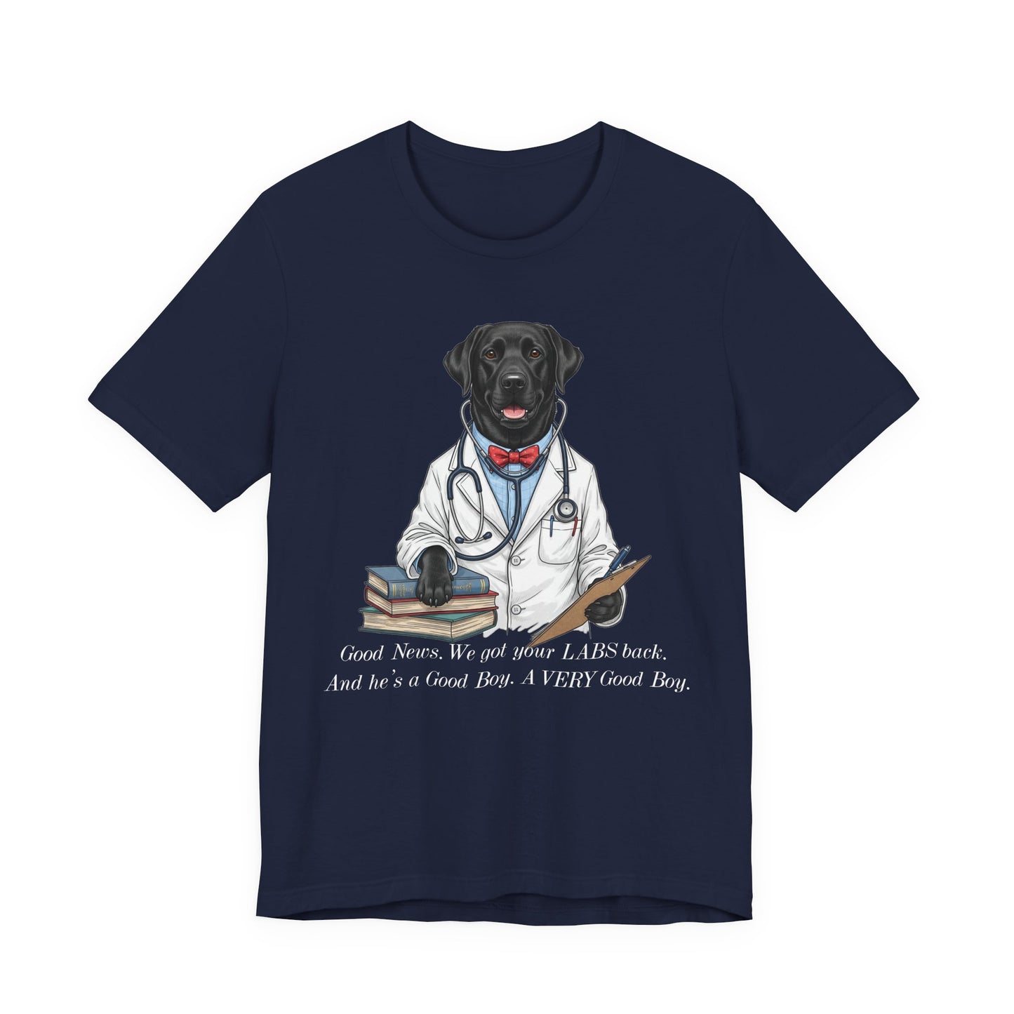 Funny Black Lab Lover Tee: "Good News, We Got Your Labs Back!" - Labrador Gift, Veterinary Humor Shirt