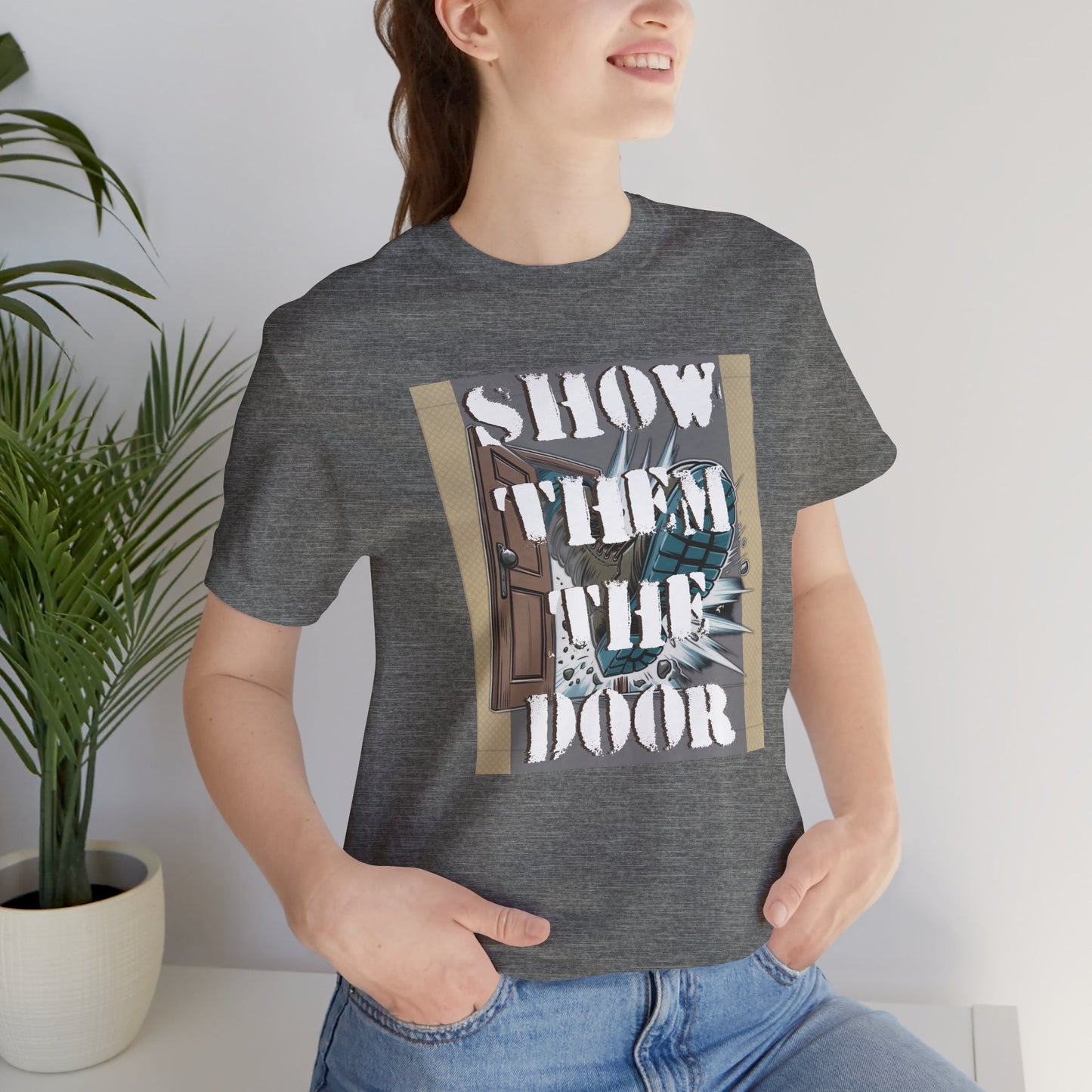 Activist Unisex Graphic Tee - 'Show Them the Door' Political Protest Shirt - Gift for Progressives