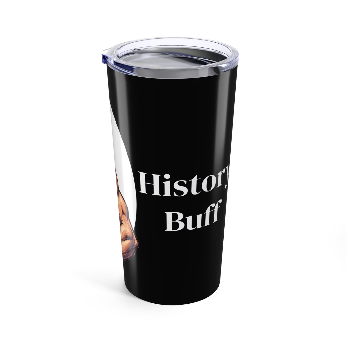 Funny History Buff Tumbler 20oz - Gift for Abraham Lincoln Fans, History Students and Teachers - Schmartypants