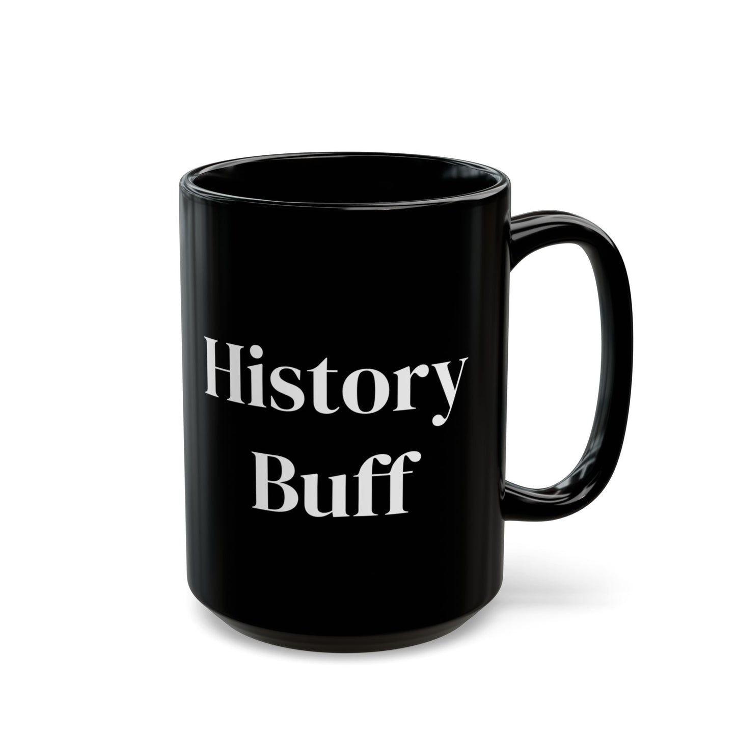 History Buff Black Mug - Perfect Funny Gift for History Enthusiasts, Abraham Lincoln Fans - Schmartypants