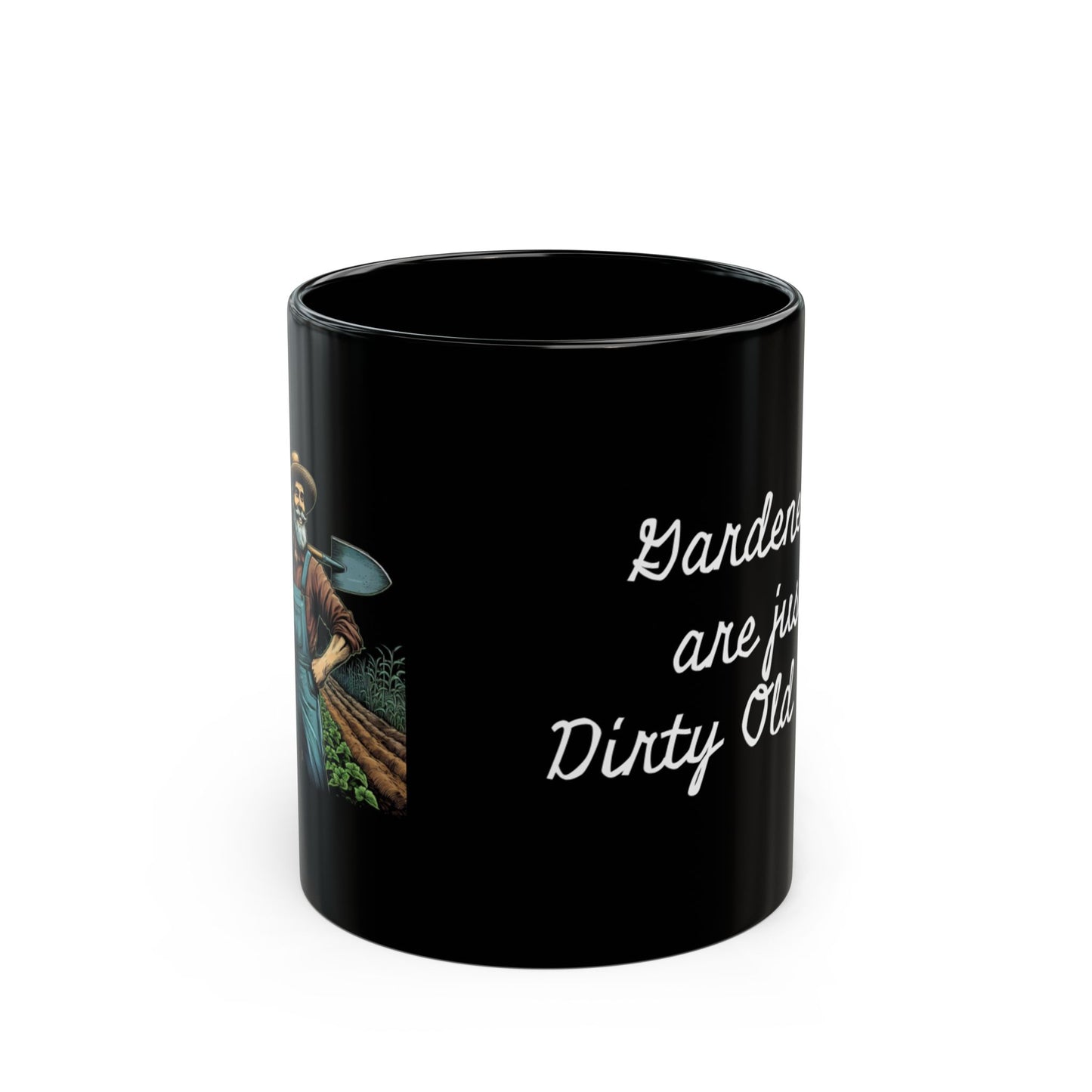 Funny Gardener Mug - 'Gardeners are Just Dirty Old Men' - Perfect Gift for Gardening Enthusiasts, Dads - Schmartypants