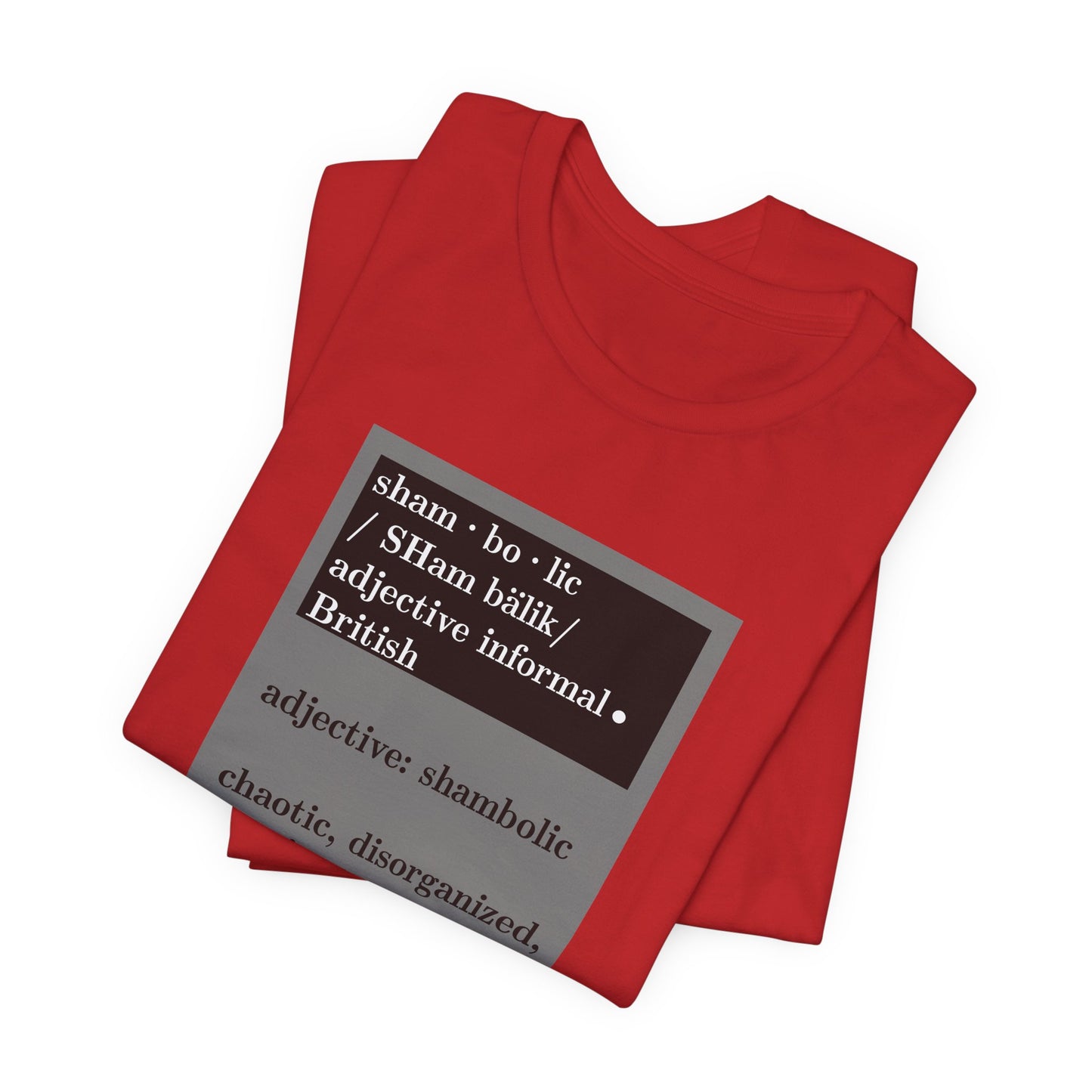 Shambolic Definition Graphic T-Shirt, Casual Wear, Perfect Gift, Unisex Apparel, Protest Humor, Rachal Maddow Fans